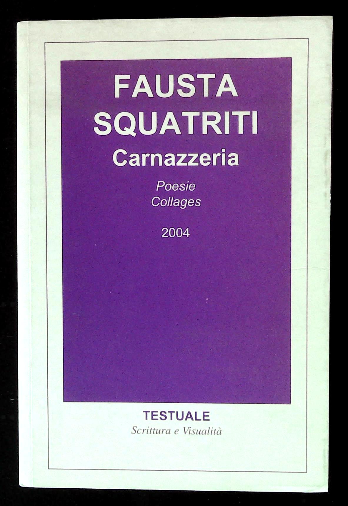 Carnazzeria. Poesie / Collages. Con dedica autografa dell'autrice a firma …