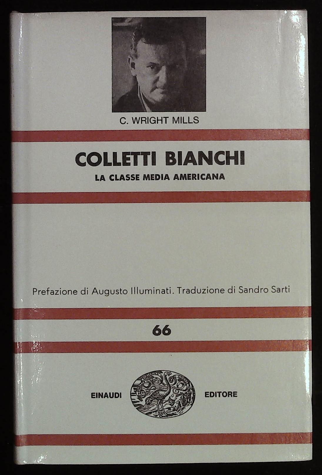 Colletti bianchi. La classe media americana. Coll. NUE