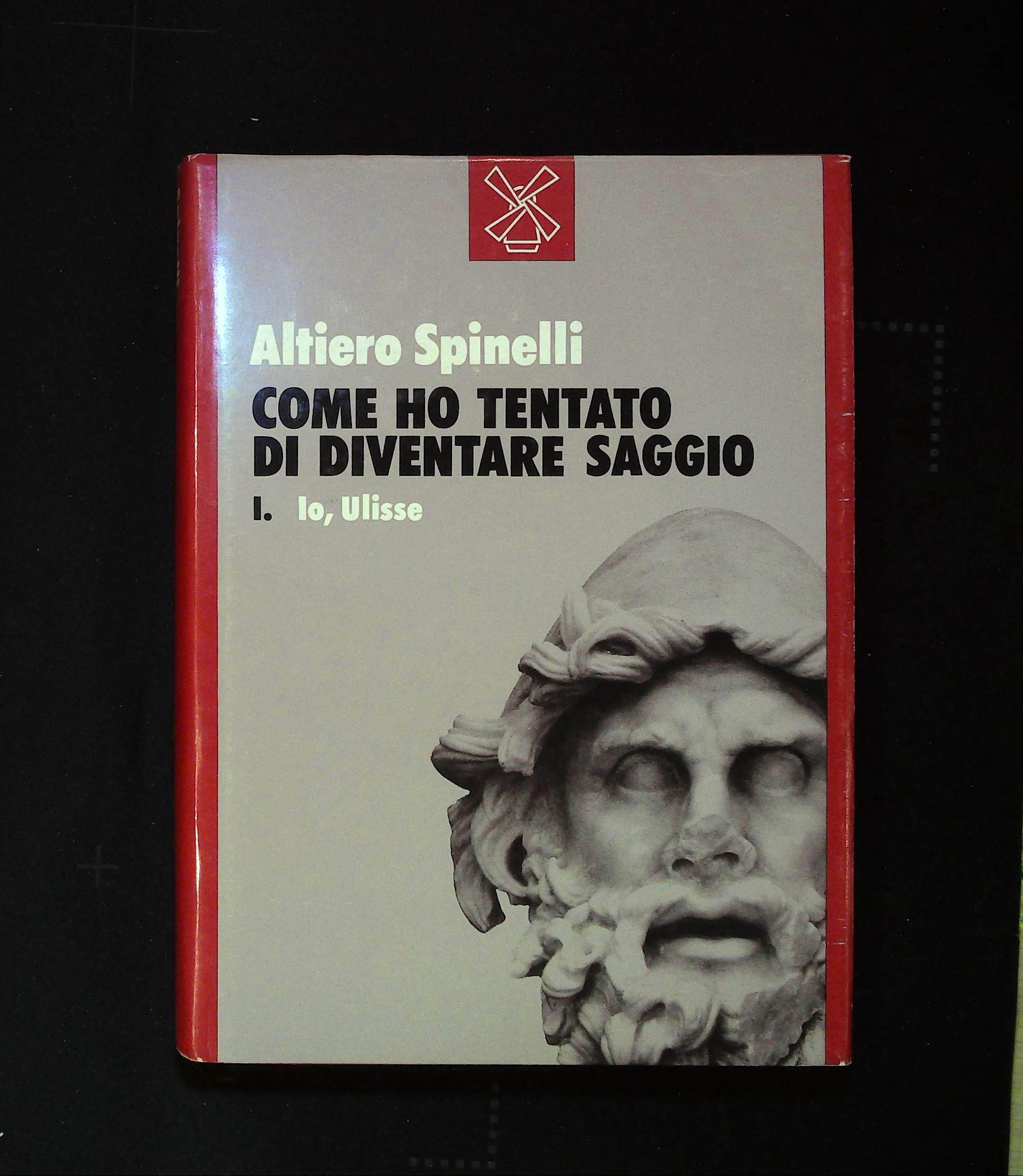 Come ho tentato di diventare saggio. Volume I. Io, Ulisse
