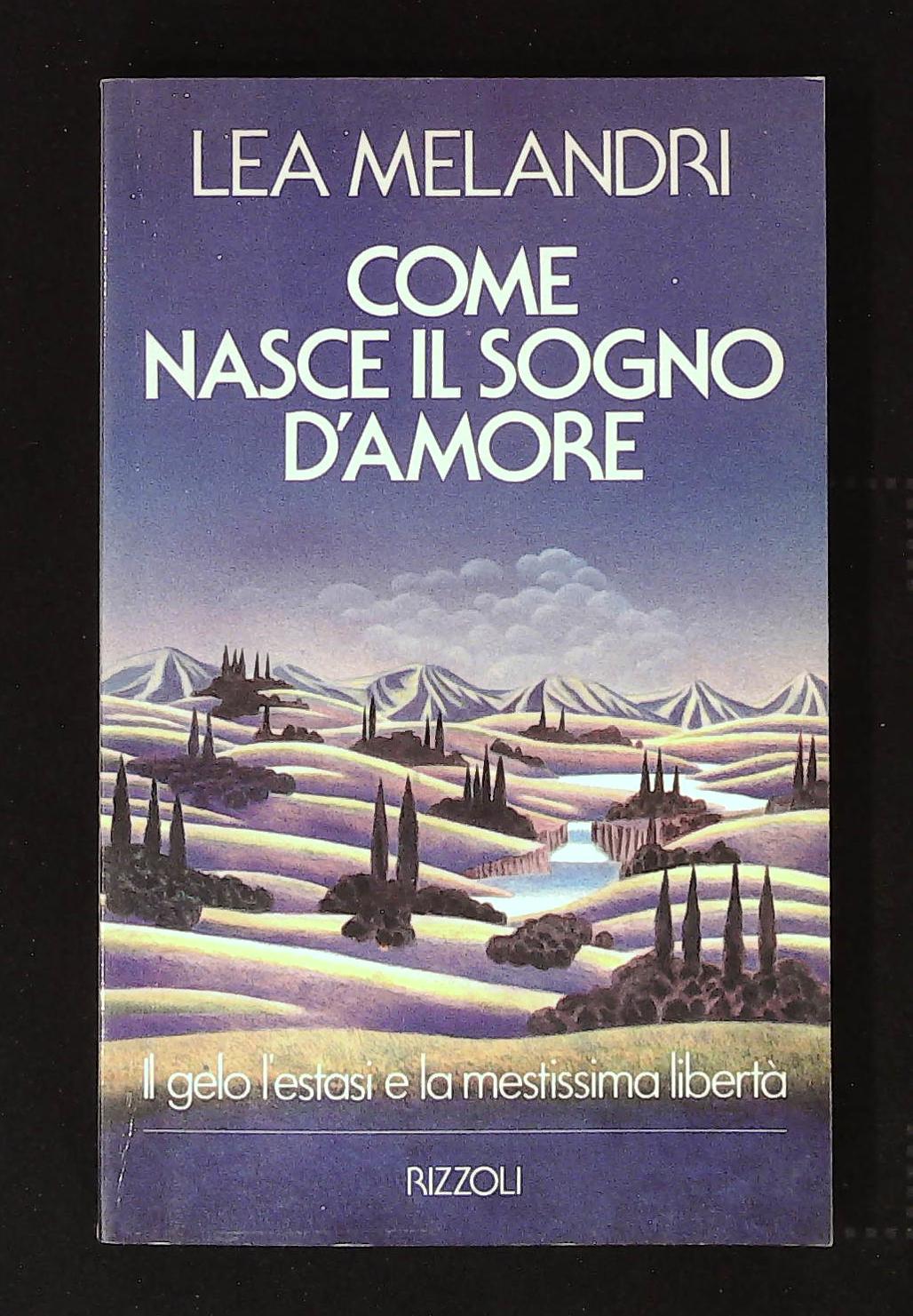 Come nasce il sogno d'amore. Con dedica autografa dell'autrice a …