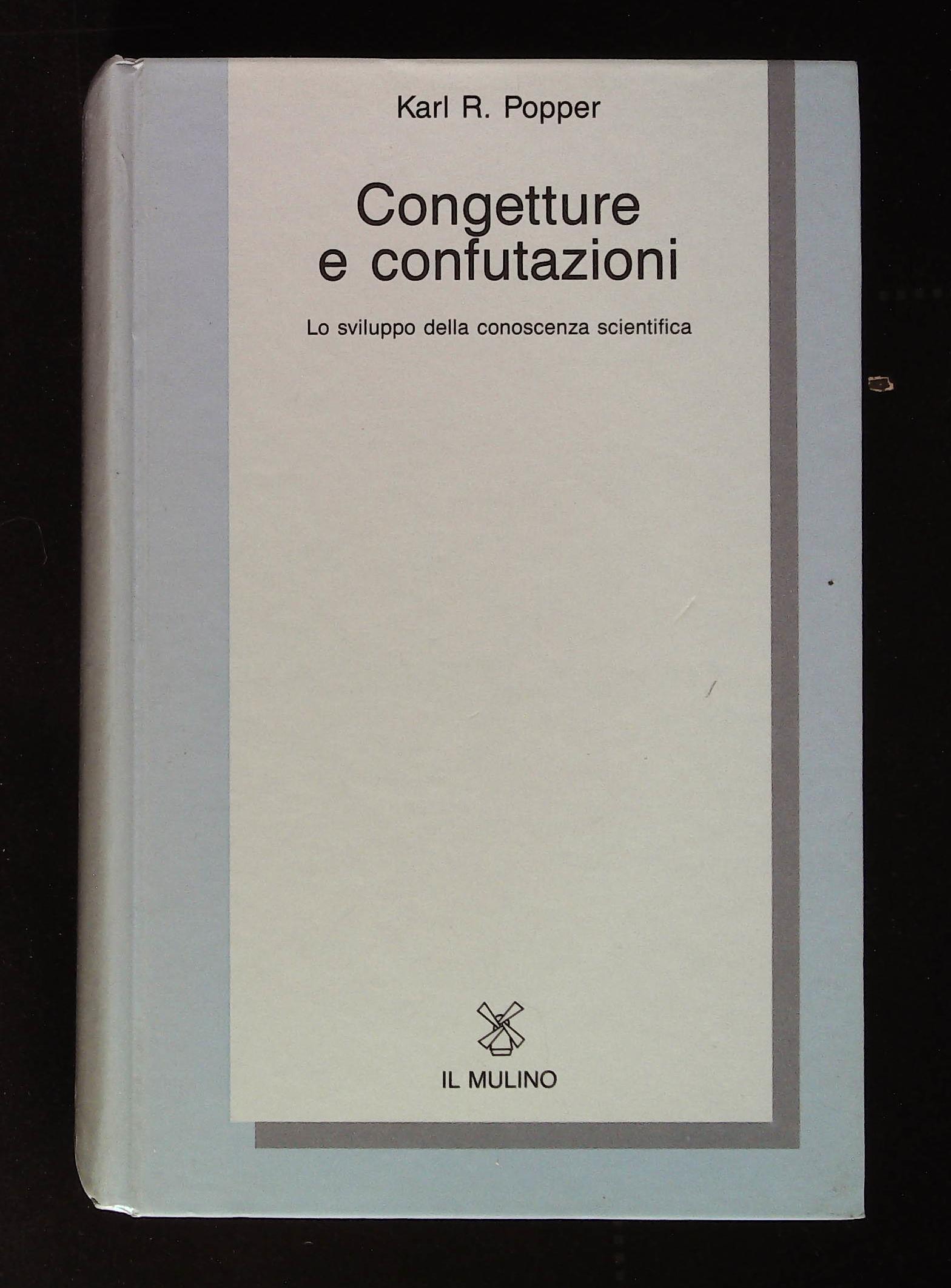 Congetture e confutazioni. Lo sviluppo della conoscenza scientifica