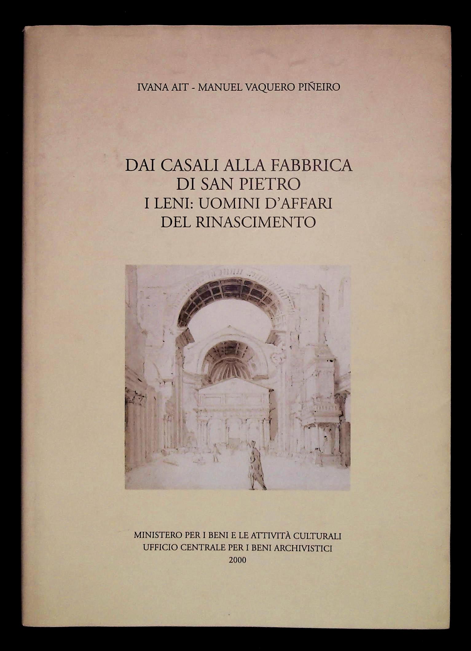 Dai casali alla fabbrica di San Pietro. I Leni: uomini …