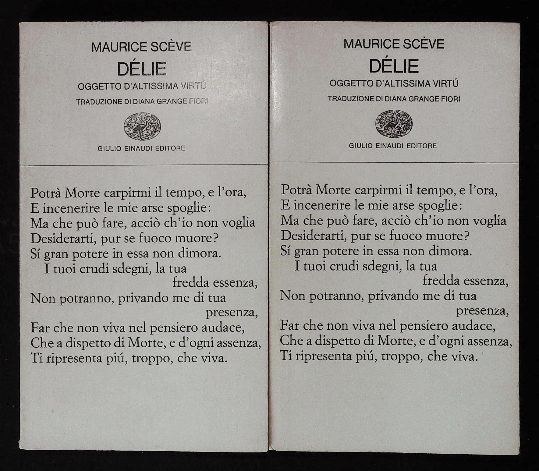 Délie. Oggetto d'altissima virtù. Due volumi identici