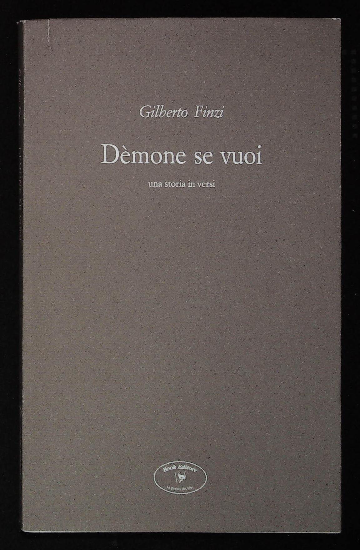 Demone se vuoi. Una storia in versi. Con dedica autografa …