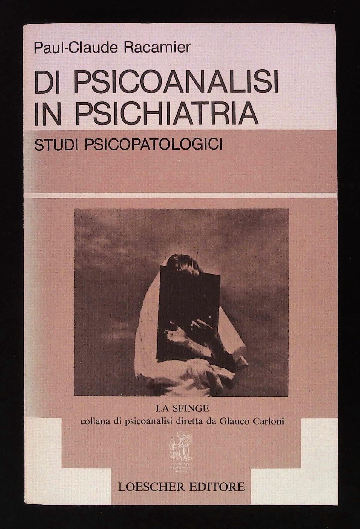 Di psicoanalisi in psichiatria. Studi psicopatologici