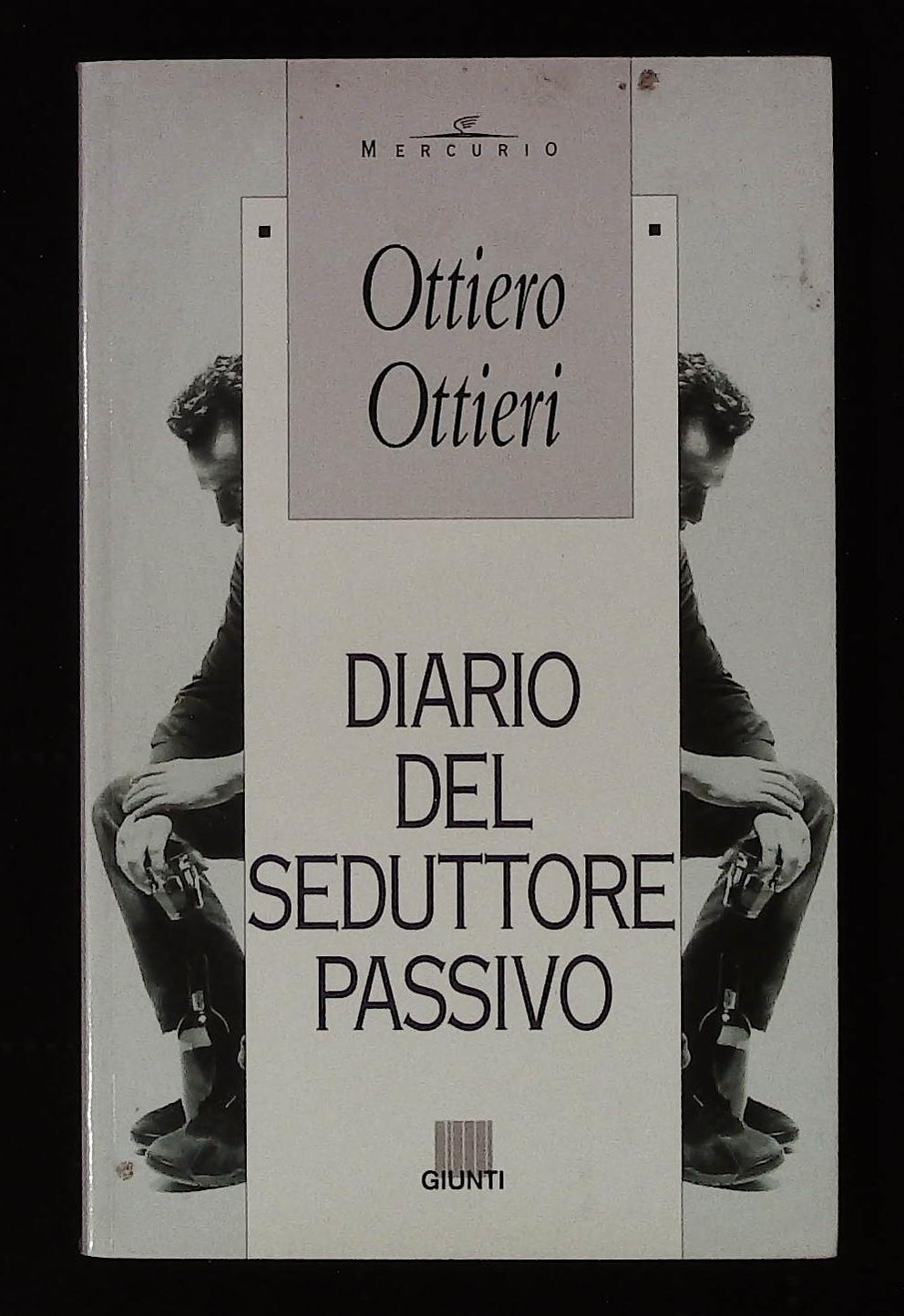 Diario del seduttore passivo. Con dedica autografa dell'autore a firma …
