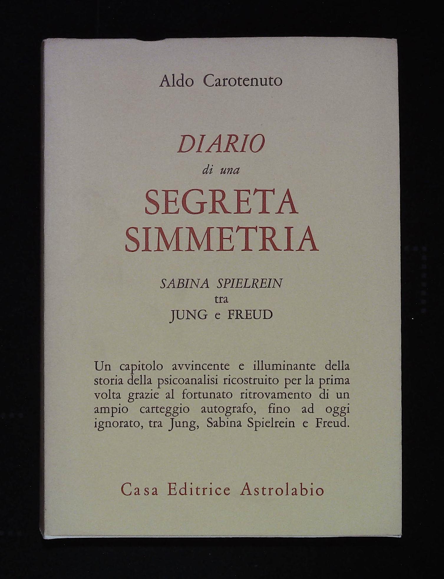 Diario di una segreta simmetria. Sabina Spielrein tra Jung e …