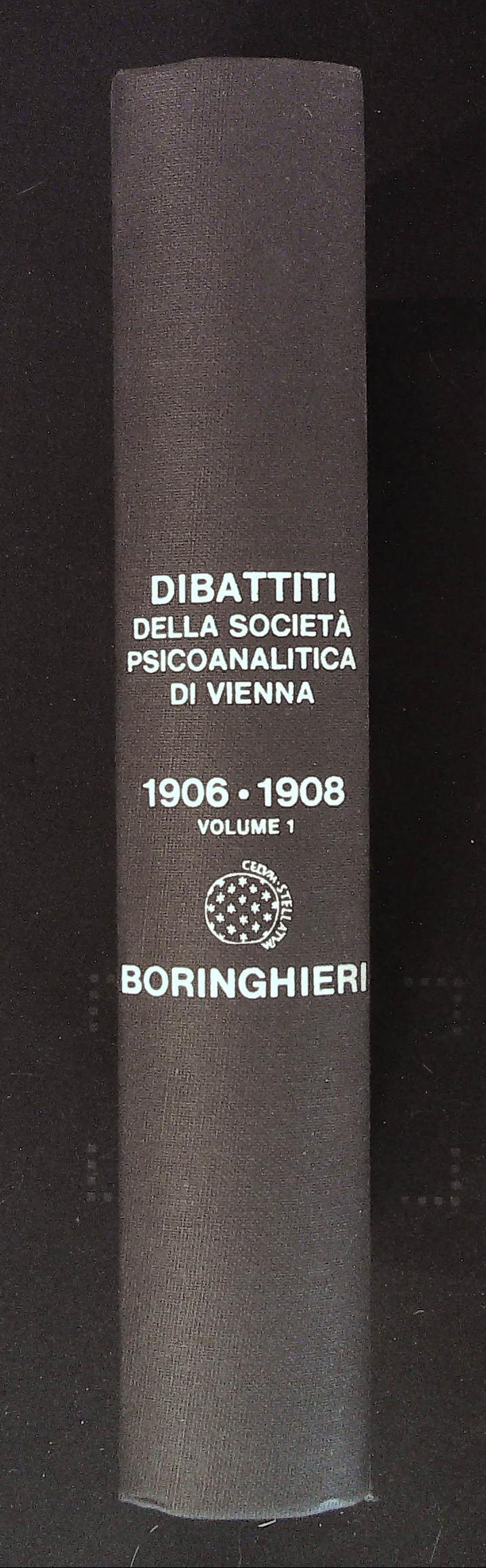 Dibattiti della Società Psicoanalitica di Vienna. 1906-1908. Volume I