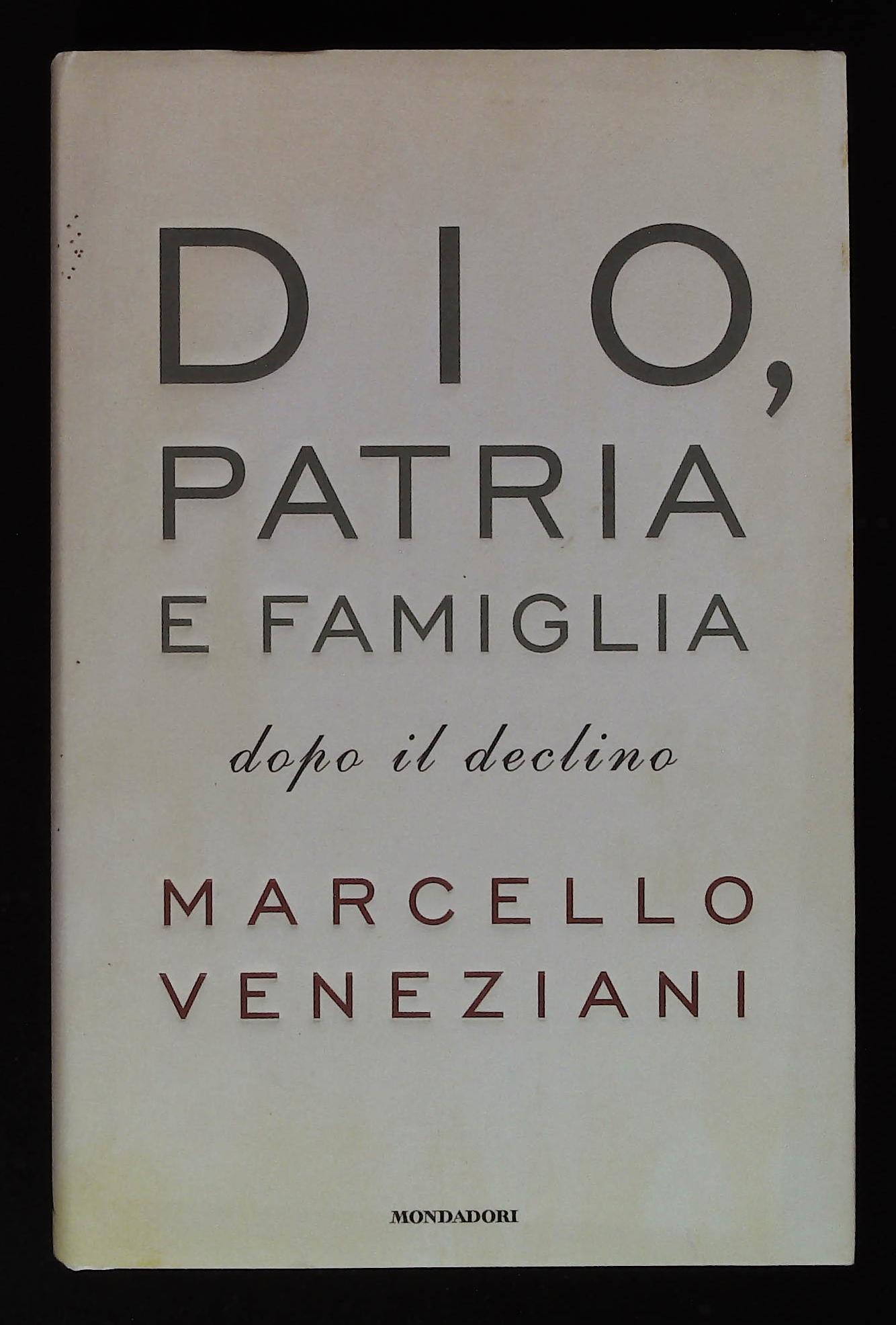 Dio, patria e famiglia. Dopo il declino