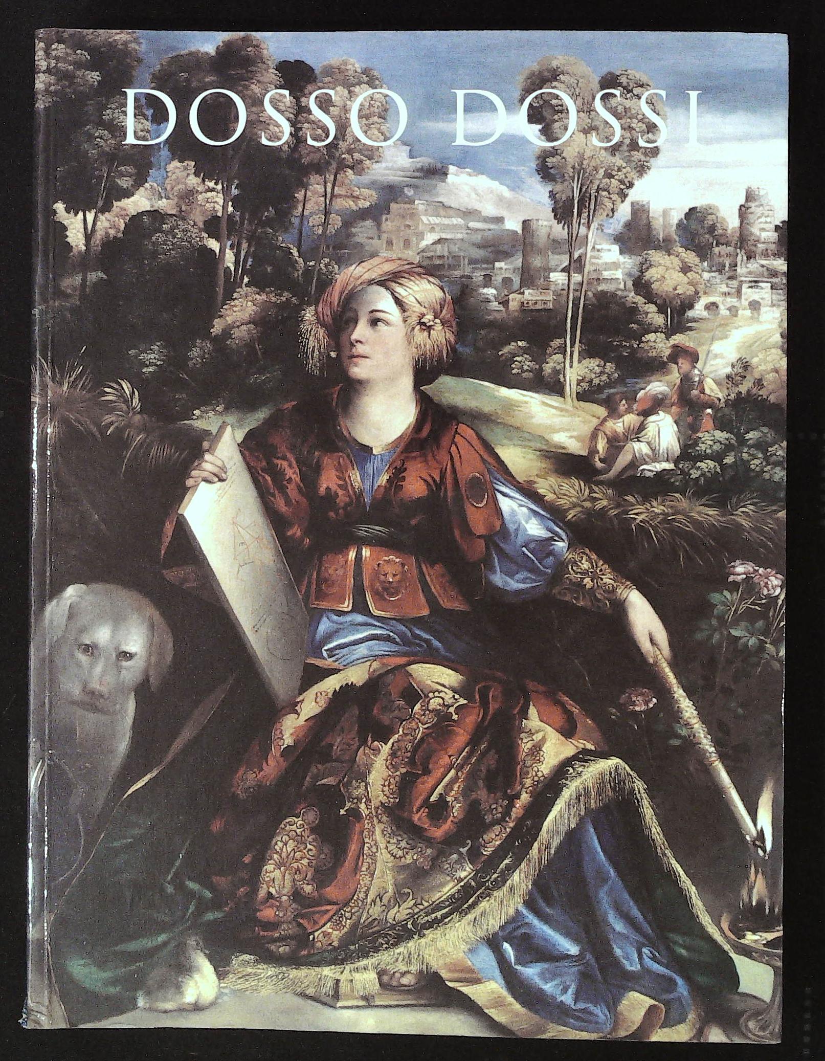 Dosso Dossi. Pittore di corte a Ferrara nel Rinascimento