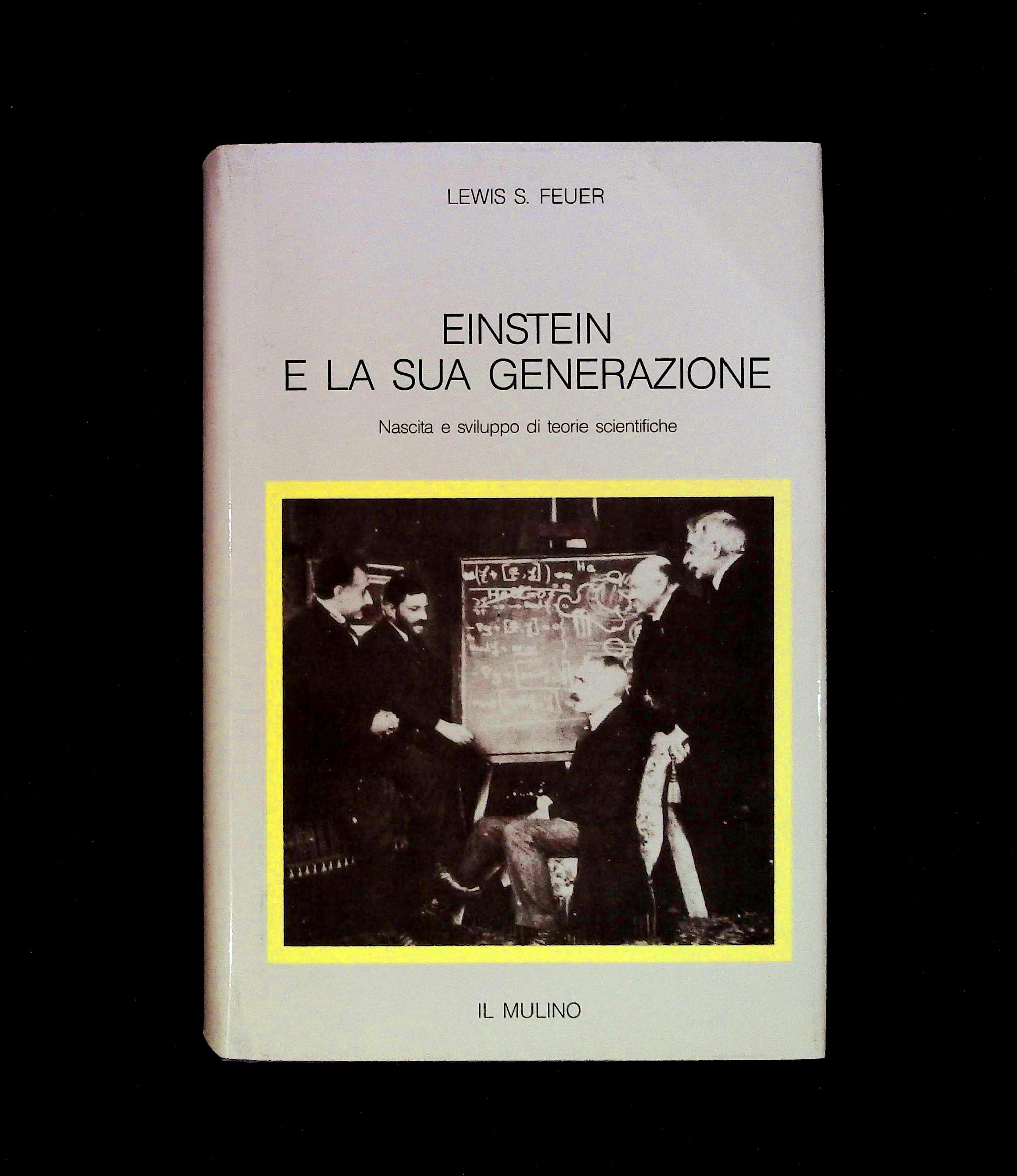Einstein e la sua generazione. Nascita e sviluppo di teorie …