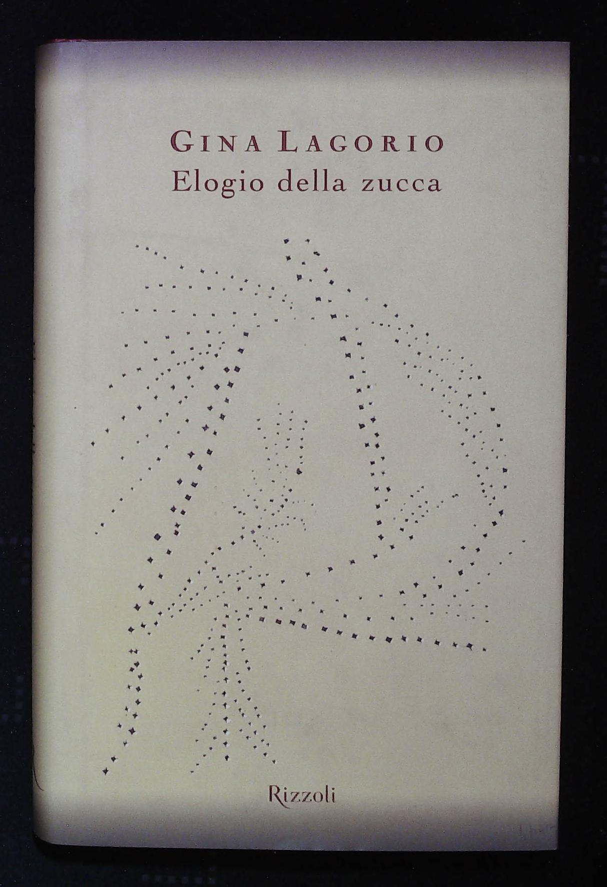 Elogio della zucca. Racconti. Con dedica autografa dell'autrice a firma …