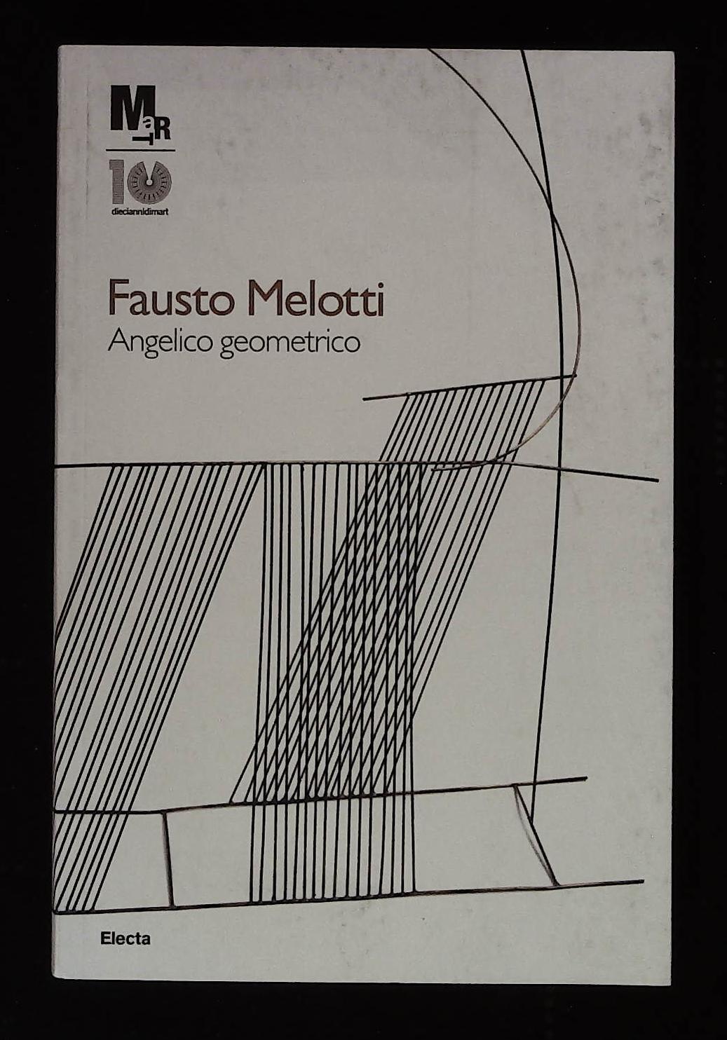 Fausto Melotti. Angelico geometrico