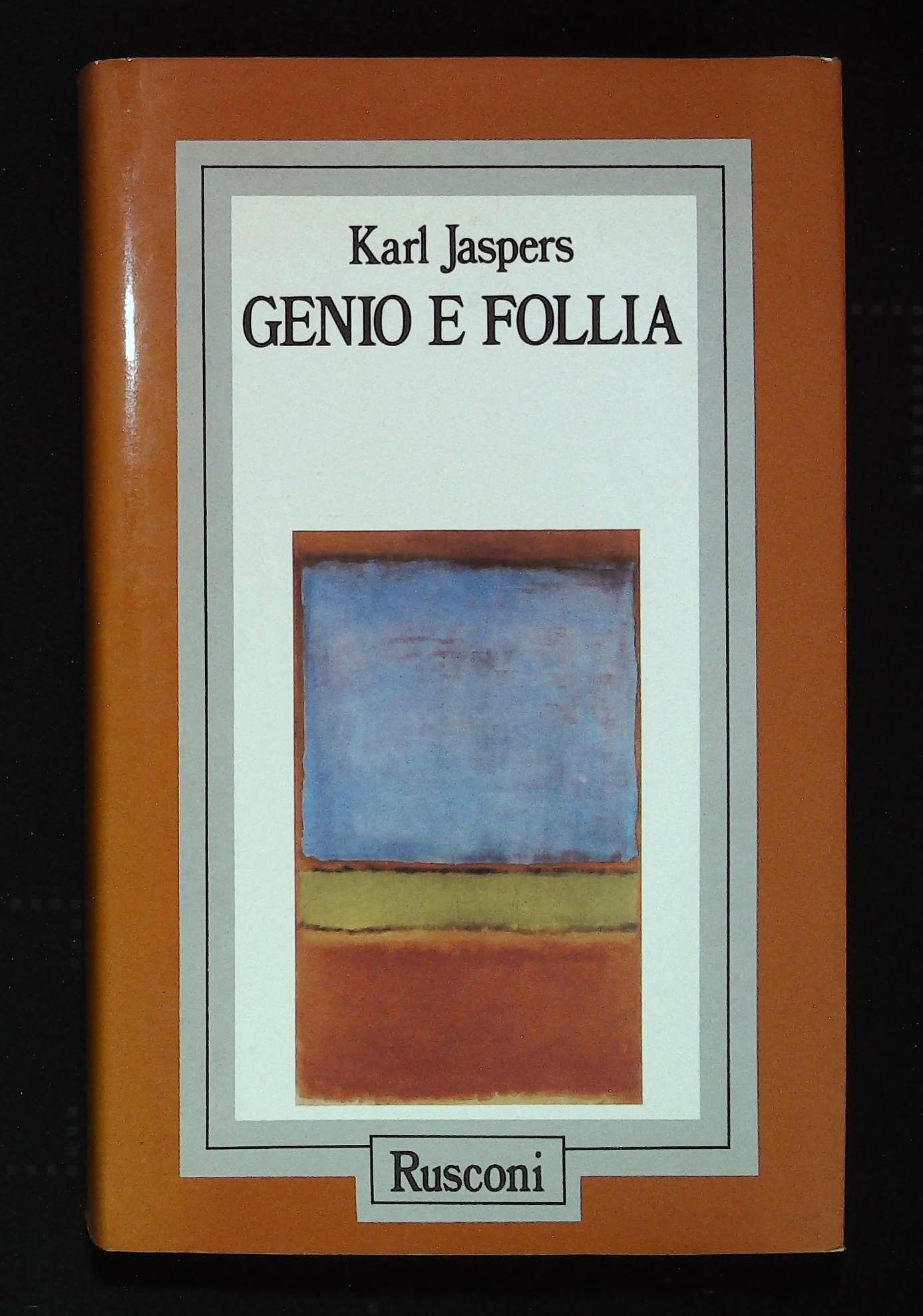 Genio e follia. Strindberg, Van Gogh, Swedenborg, Holderlin