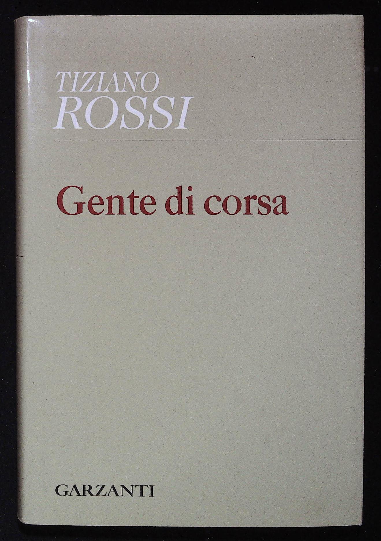 Gente di corsa. Prima edizione. Con dedica autografa dell'autore