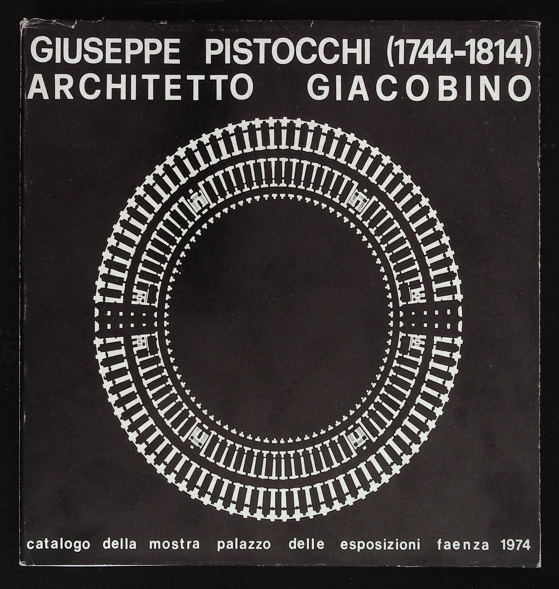 Giuseppe Pistocchi (1744-1814). Architetto giacobino