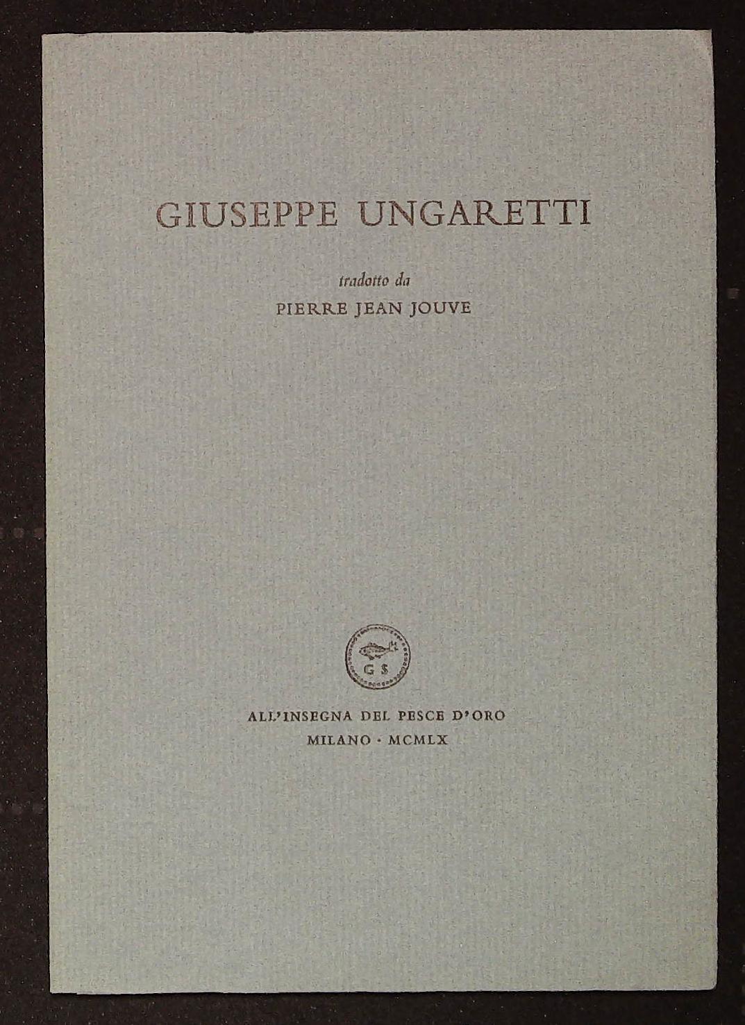 Giuseppe Ungaretti tradotto da Pierre Jean Jouve. Quattro poesie di …