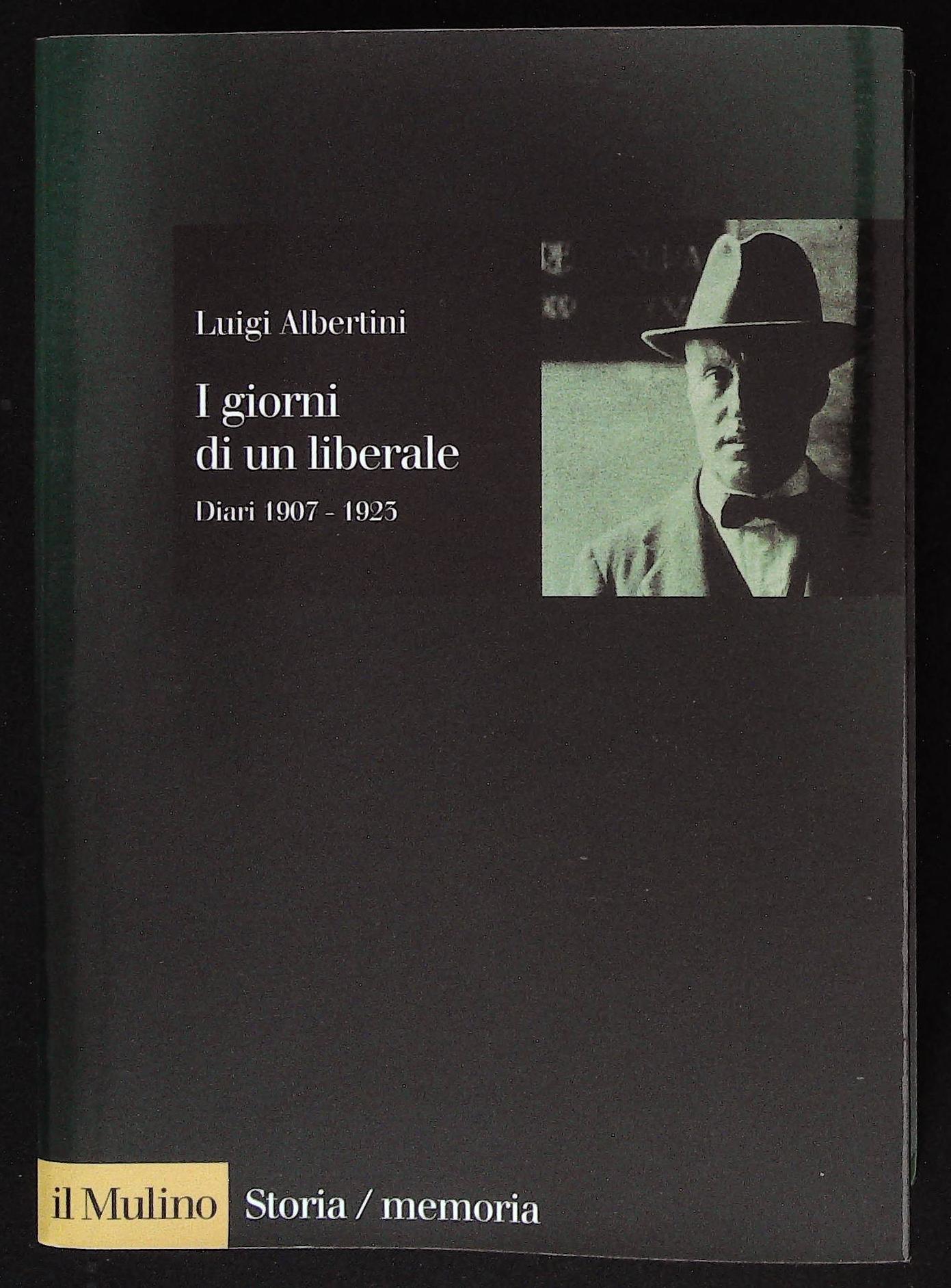 I giorni di un liberale. Diari 1907 - 1925