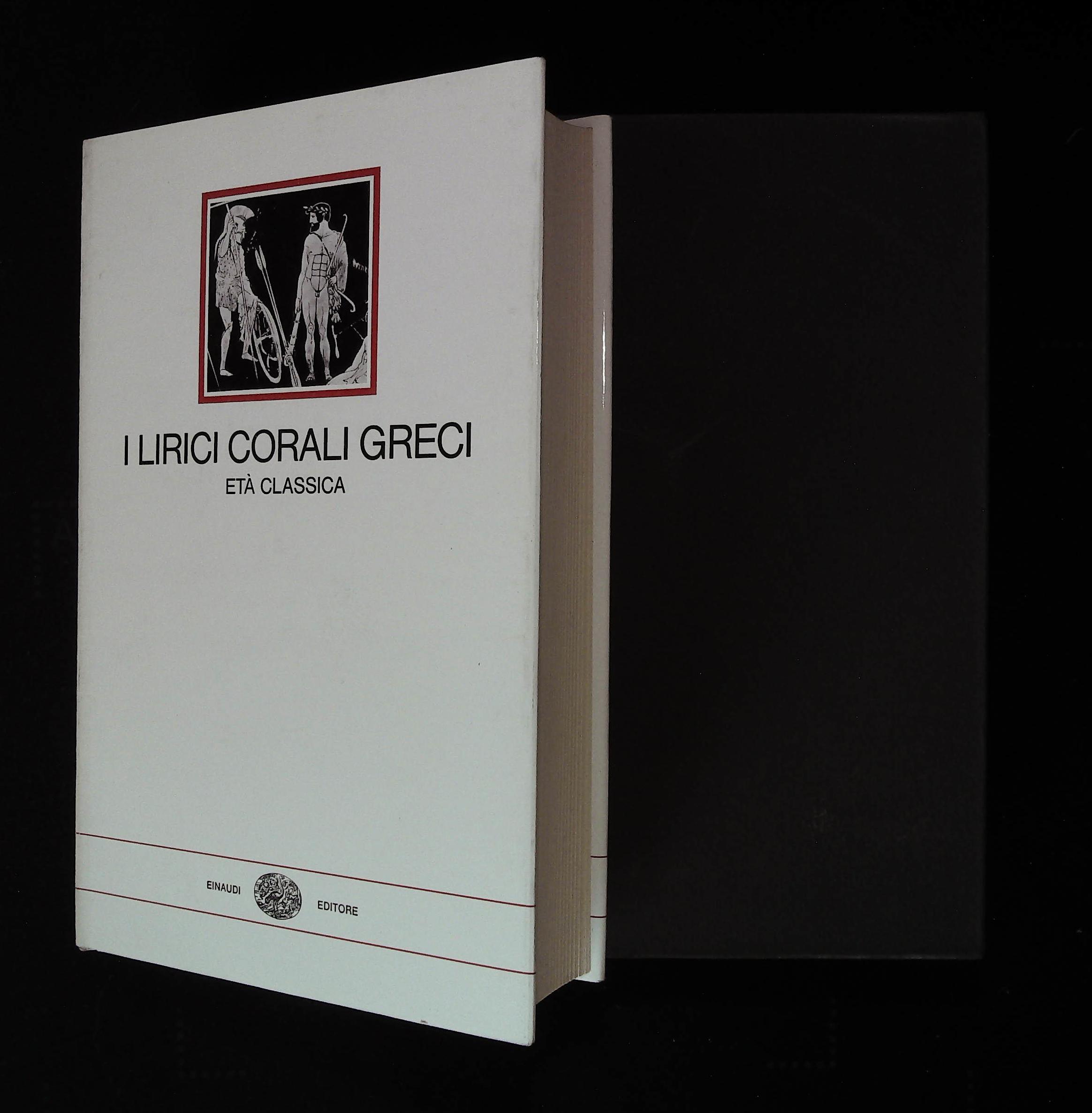 I lirici corali greci. Età classica. Coll. I Millenni