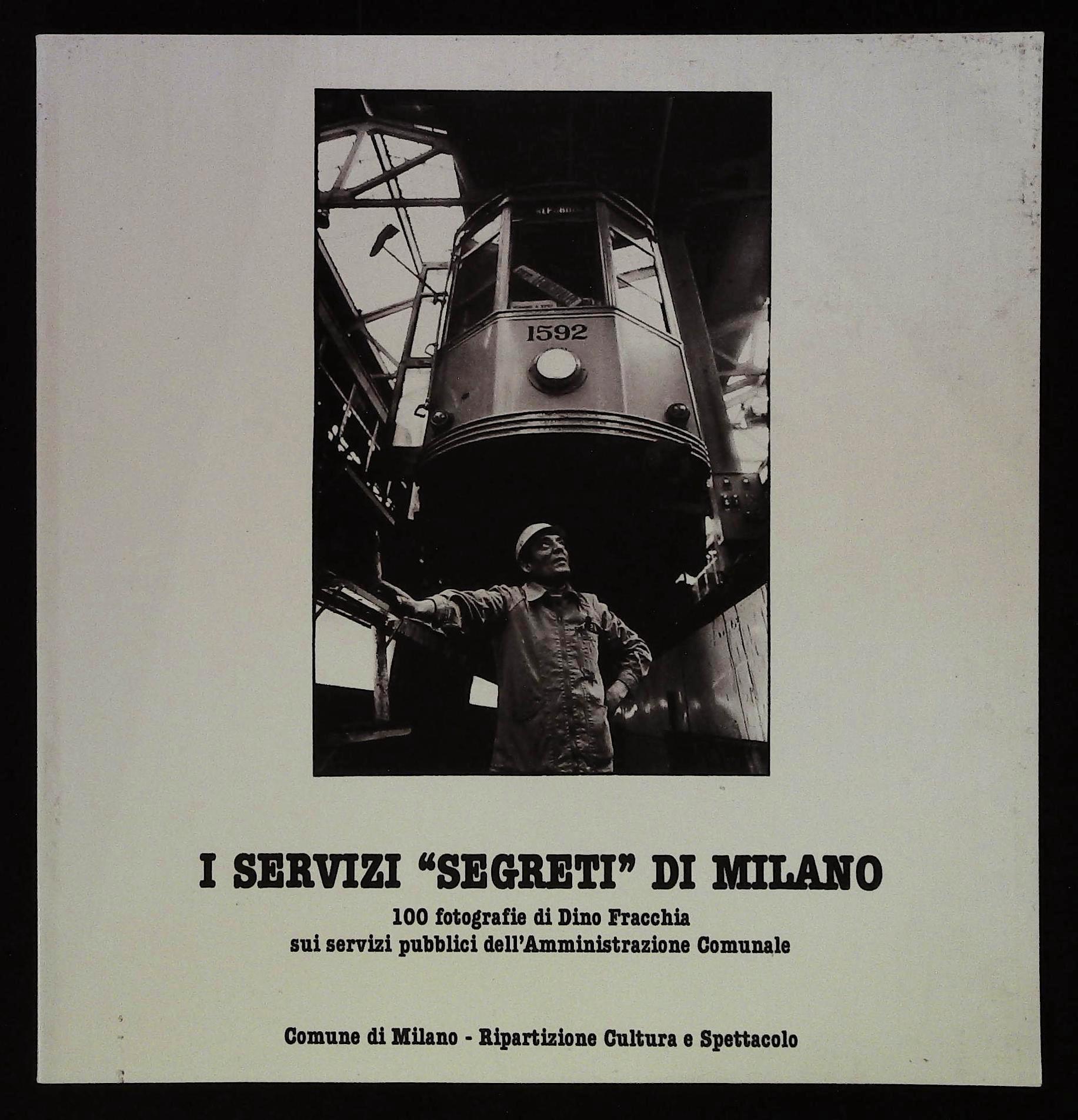 I servizi "segreti di Milano. 100 fotografie di Dino Fracchia …