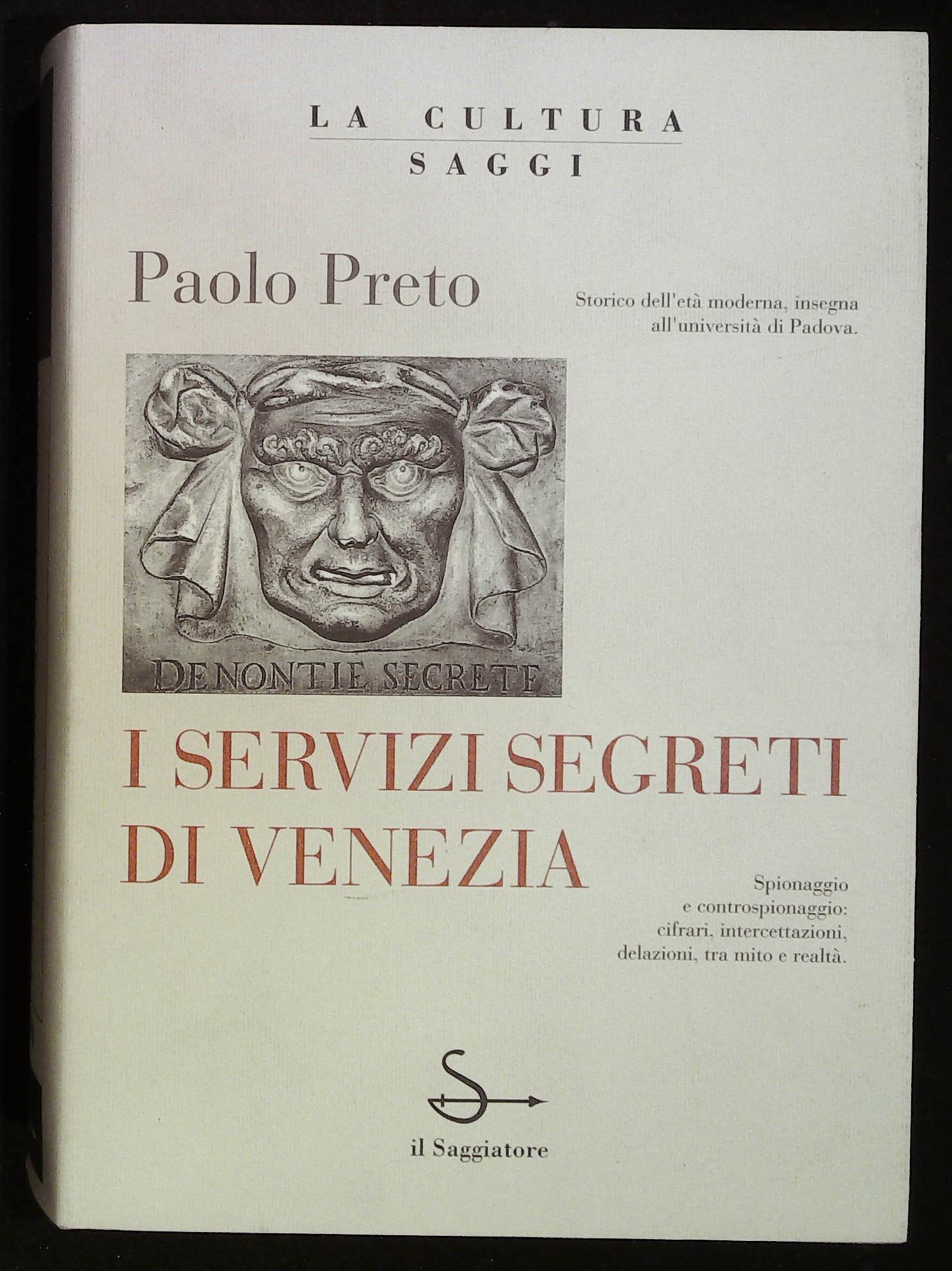 I servizi segreti di Venezia. Spionaggio e controspionaggio: cifrari, intercettazioni, …