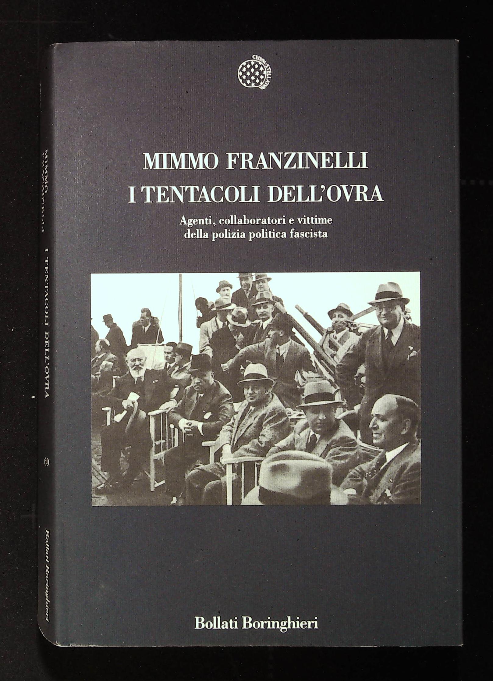 I tentacoli dell'Ovra. Agenti, collaboratori e vittime della polizia politica …