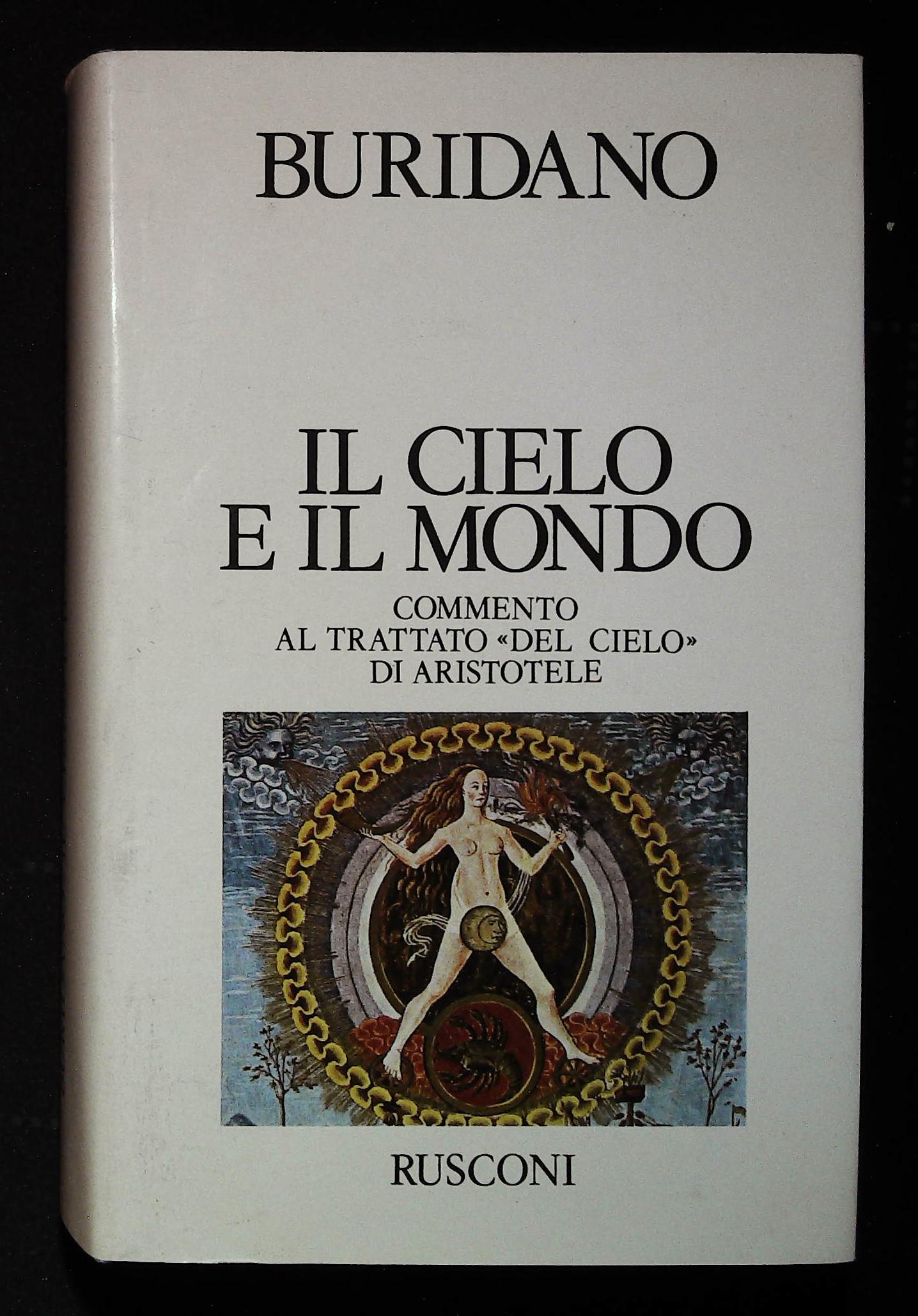 Il cielo e il mondo. Commento al trattato "Del cielo" …