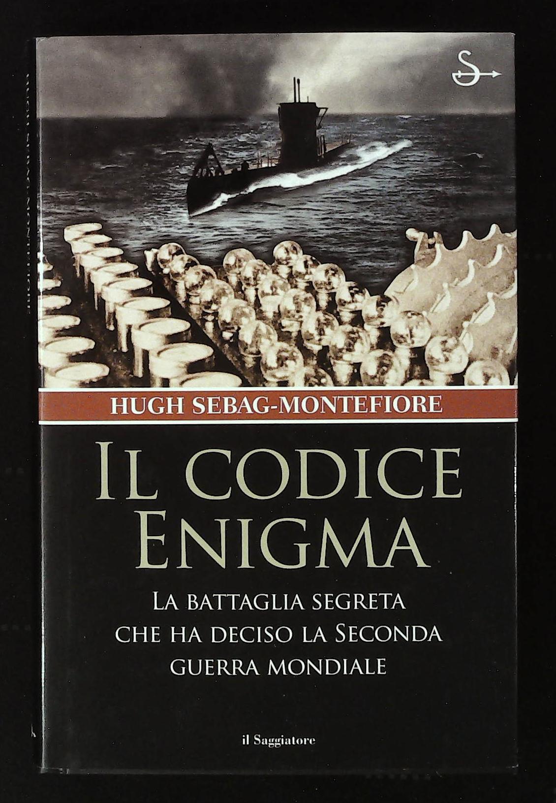 Il codice Enigma. La battaglia segreta che ha deciso la …