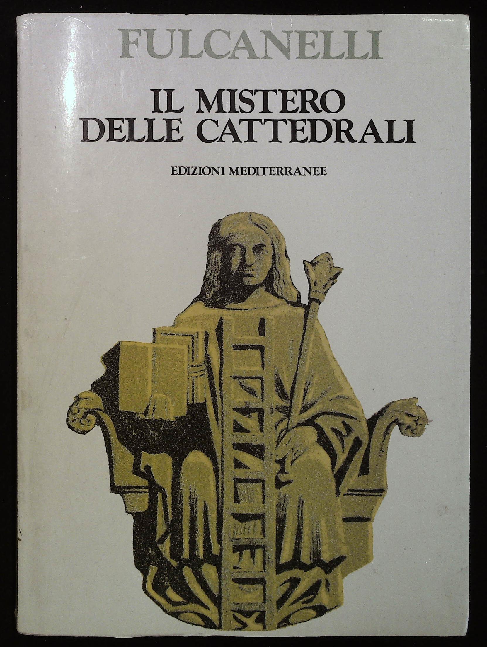 Il mistero delle cattedrali e l'interpretazione esoterica dei simboli ermetici …