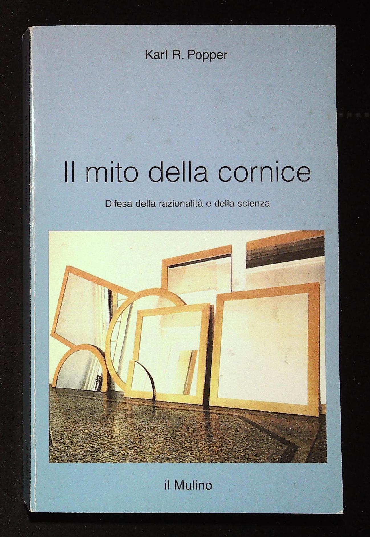 Il mito della cornice. Difesa della razionalità e della scienza