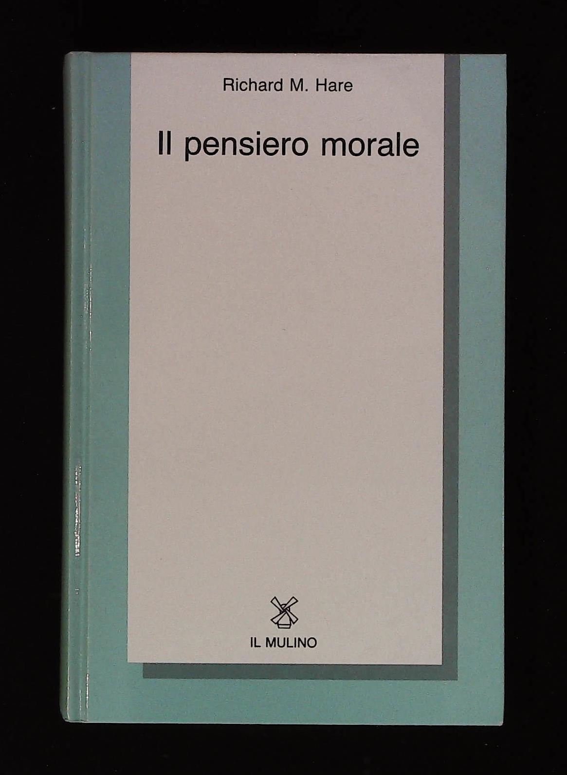 Il pensiero morale. Livelli, metodi, scopi