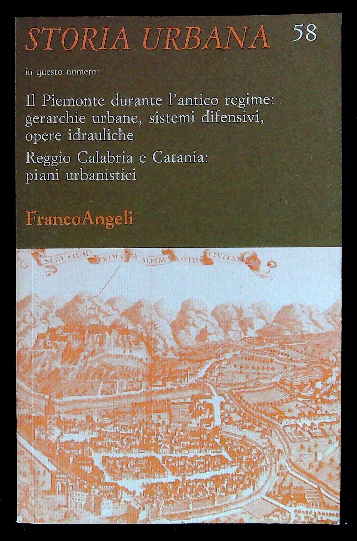 Il Piemonte durante l'antico regime: gerarchie urbane, sistemi difensivi, opere …