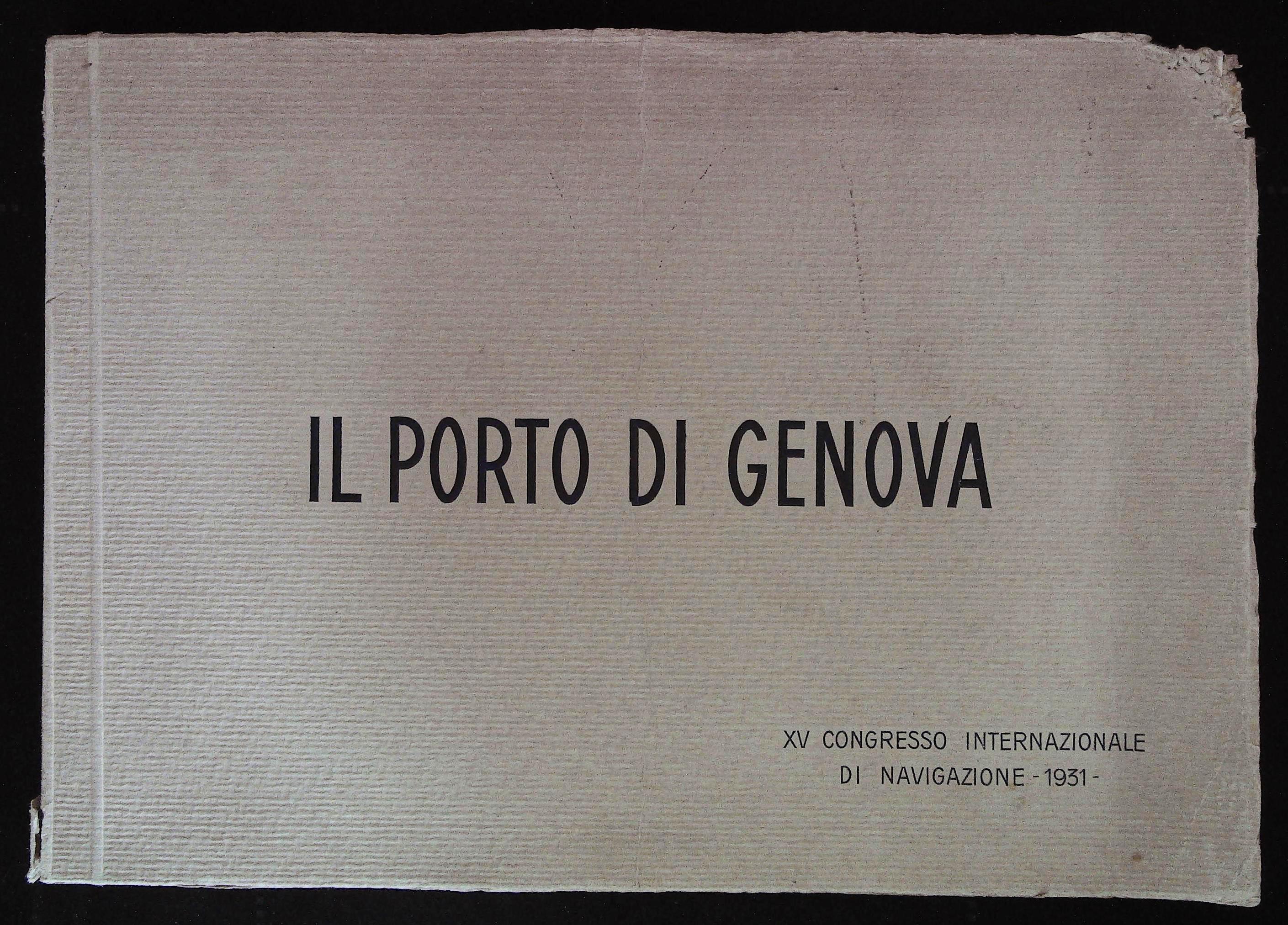 Il porto di Genova. XV Congresso Internazionale di Navigazione 1931
