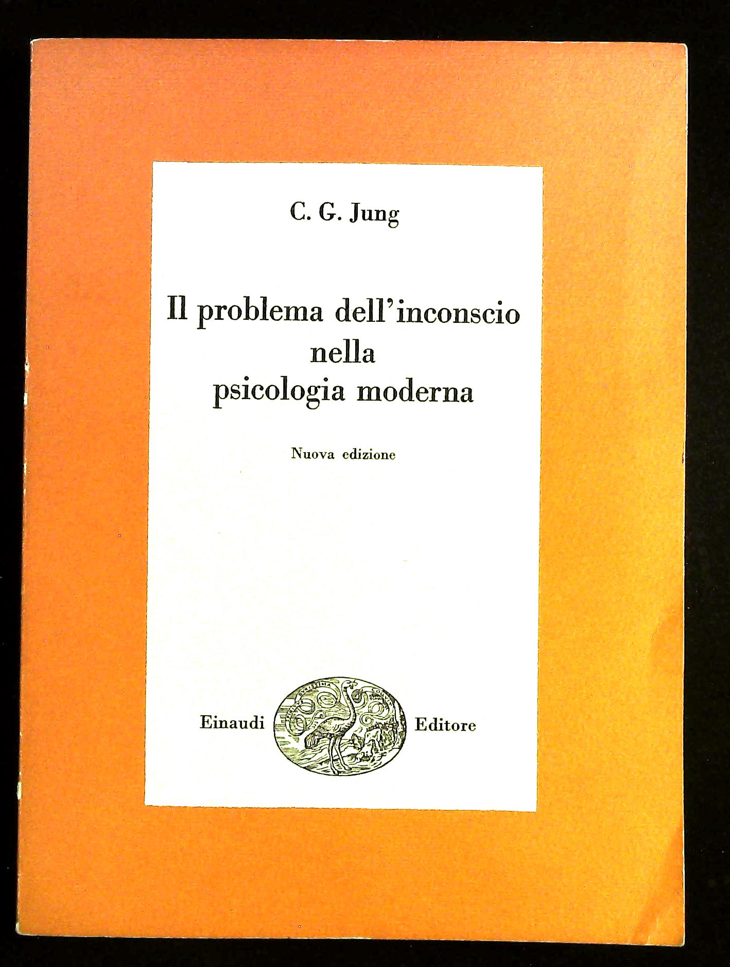 Il problema dell'inconscio nella psicologia moderna. Nuova edizione