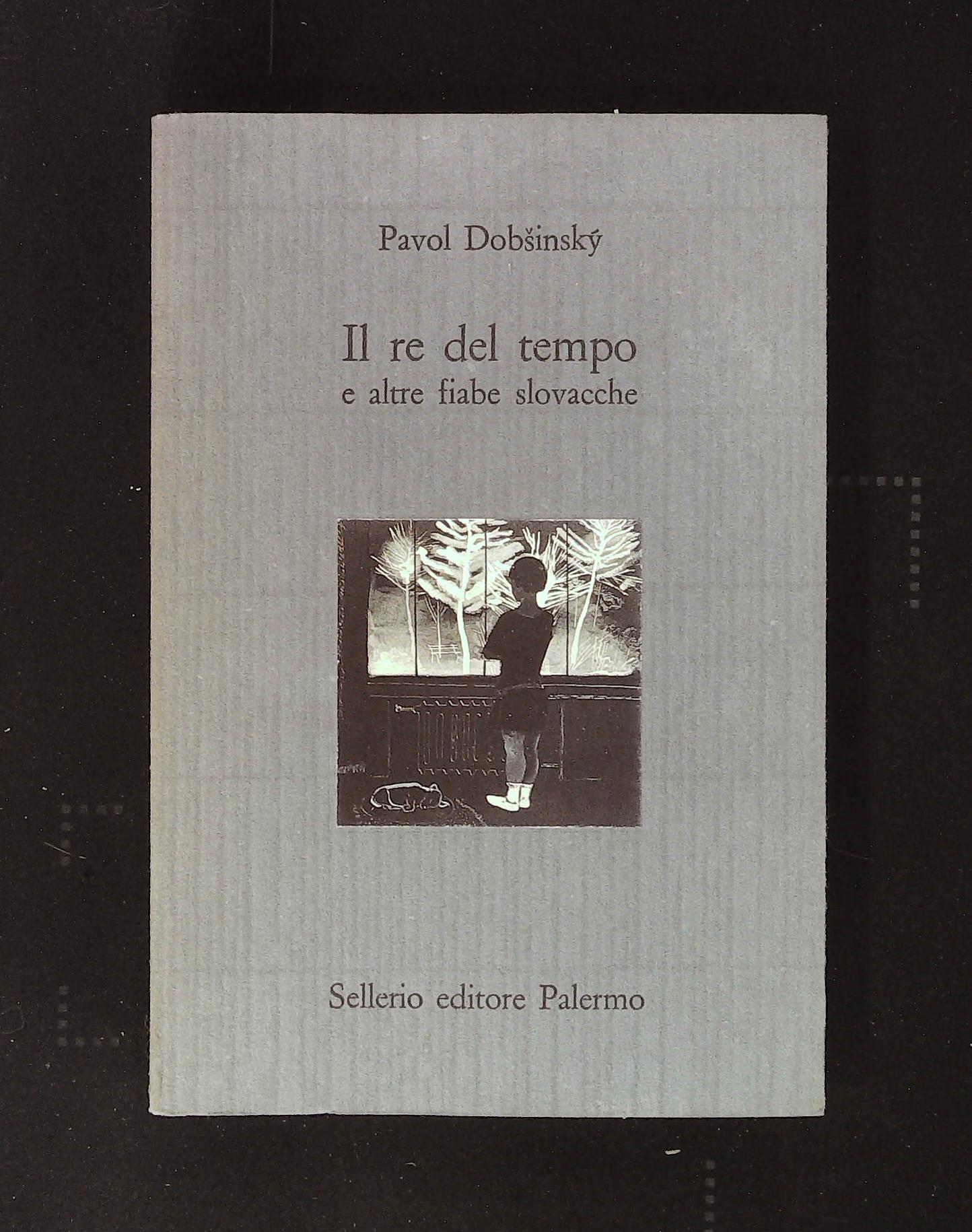 Il re del tempo e altre fiabe slovacche