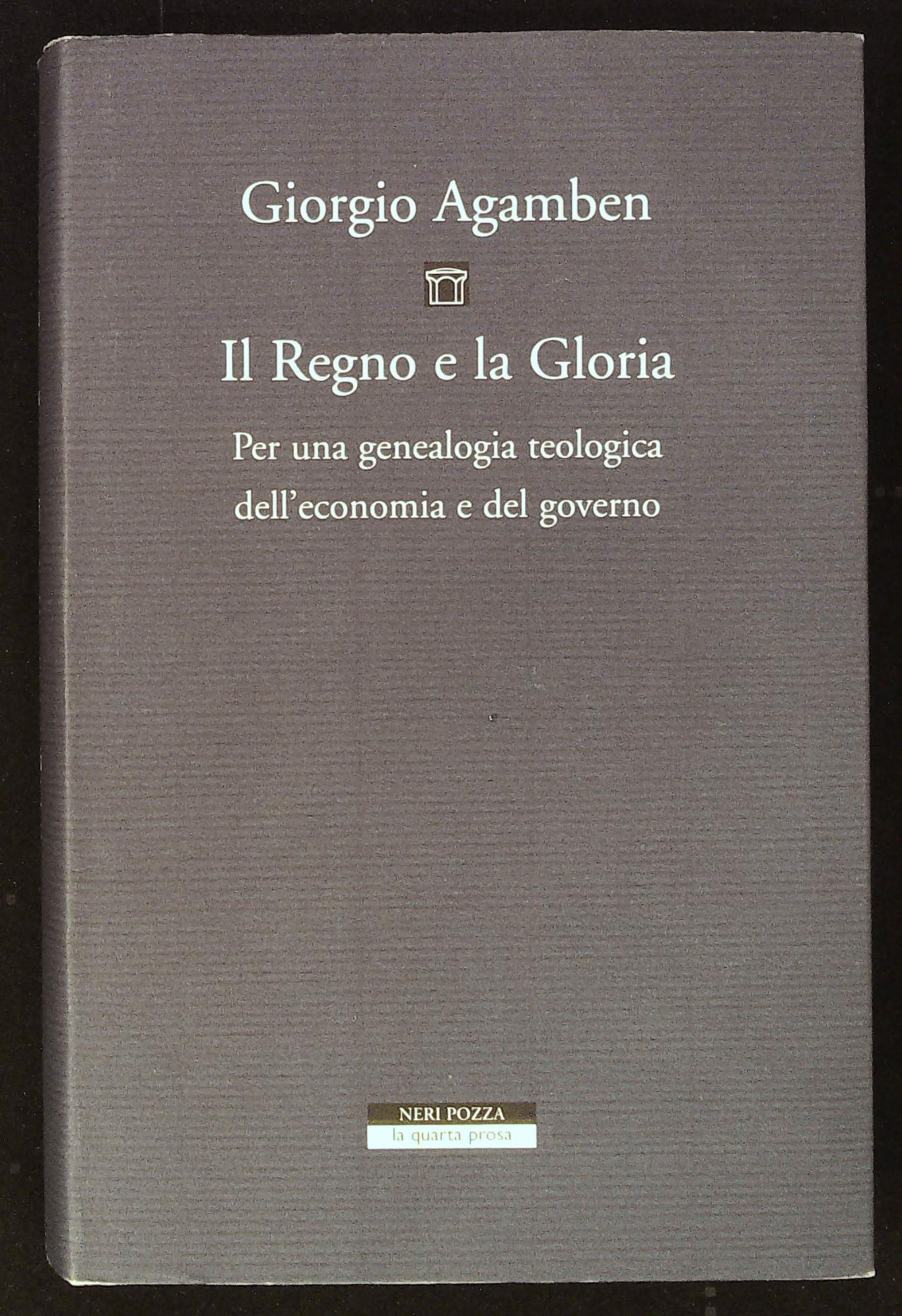 Il Regno e la Gloria. Per una genealogia teologica dell'economia …