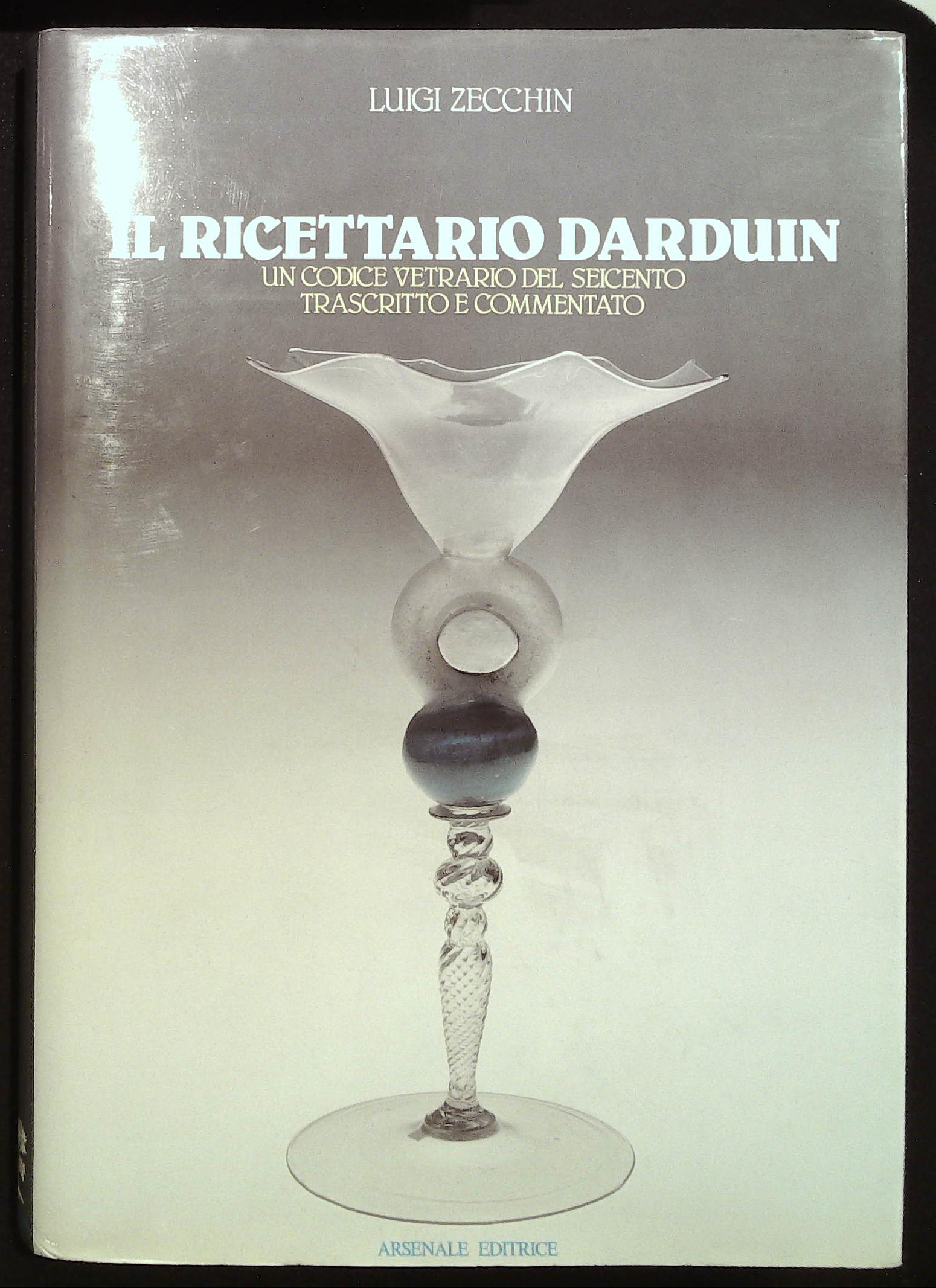 Il Ricettario Darduin. Un codice vetrario del Seicento trascritto e …