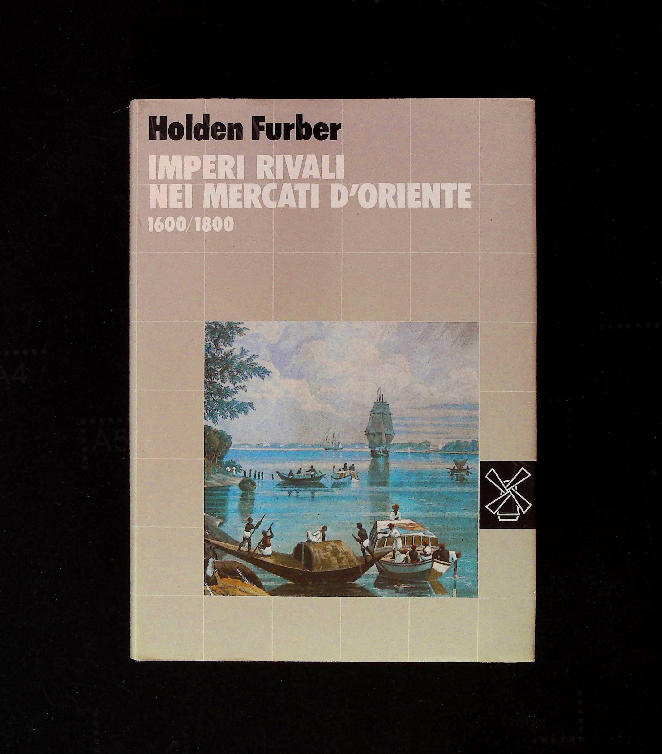 Imperi rivali nei mercati d'Oriente. 1600 - 1800