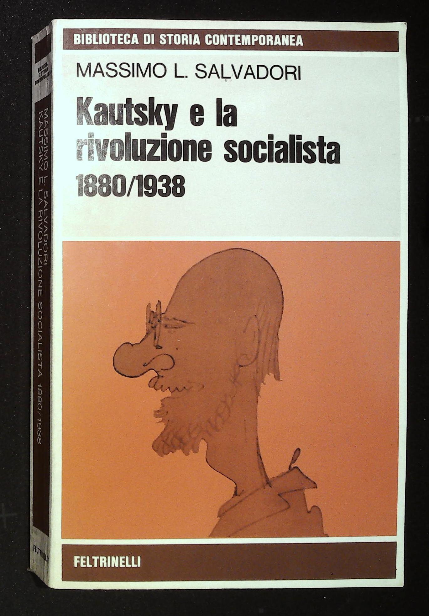 Kautsky e la rivoluzione socialista 1880/1938