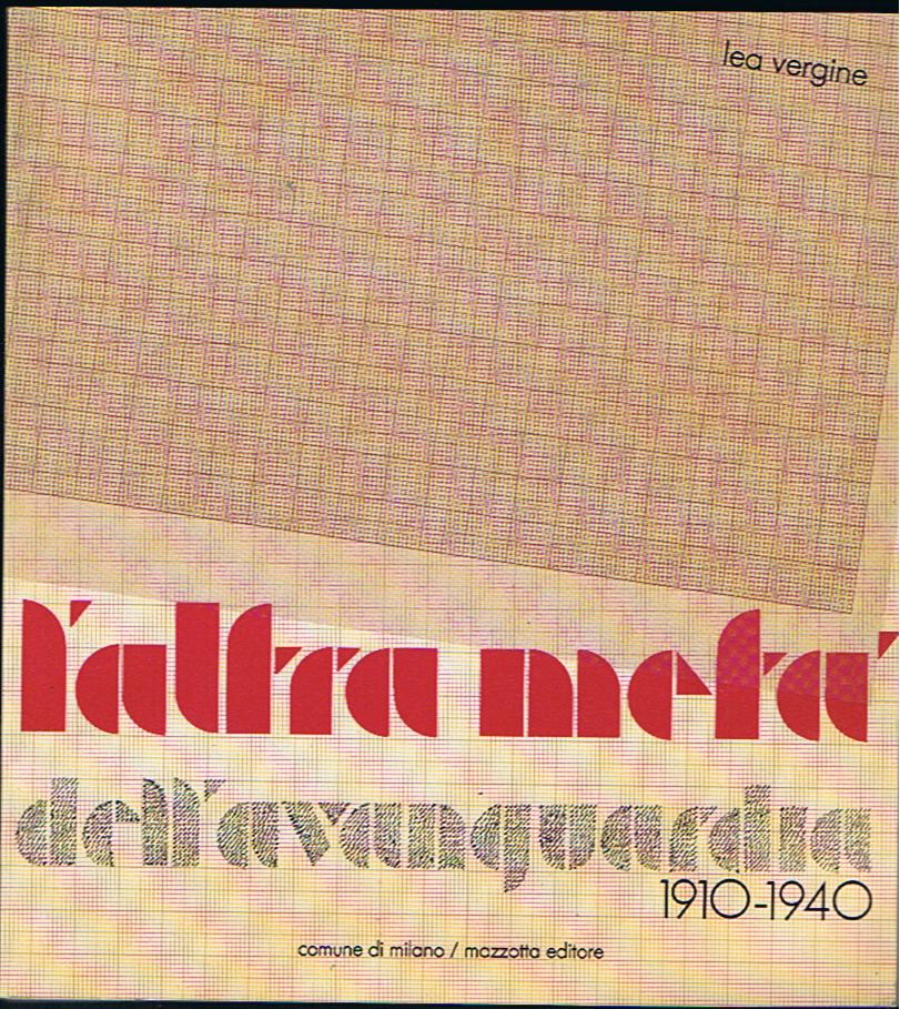 L'altra metà dell'avanguardia 1910 - 1940 Pittrici e scultrici nei …
