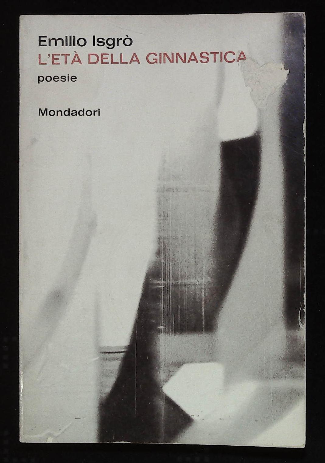 L'età della ginnastica. Poesie. Con dedica autografa dell'autore a firma …
