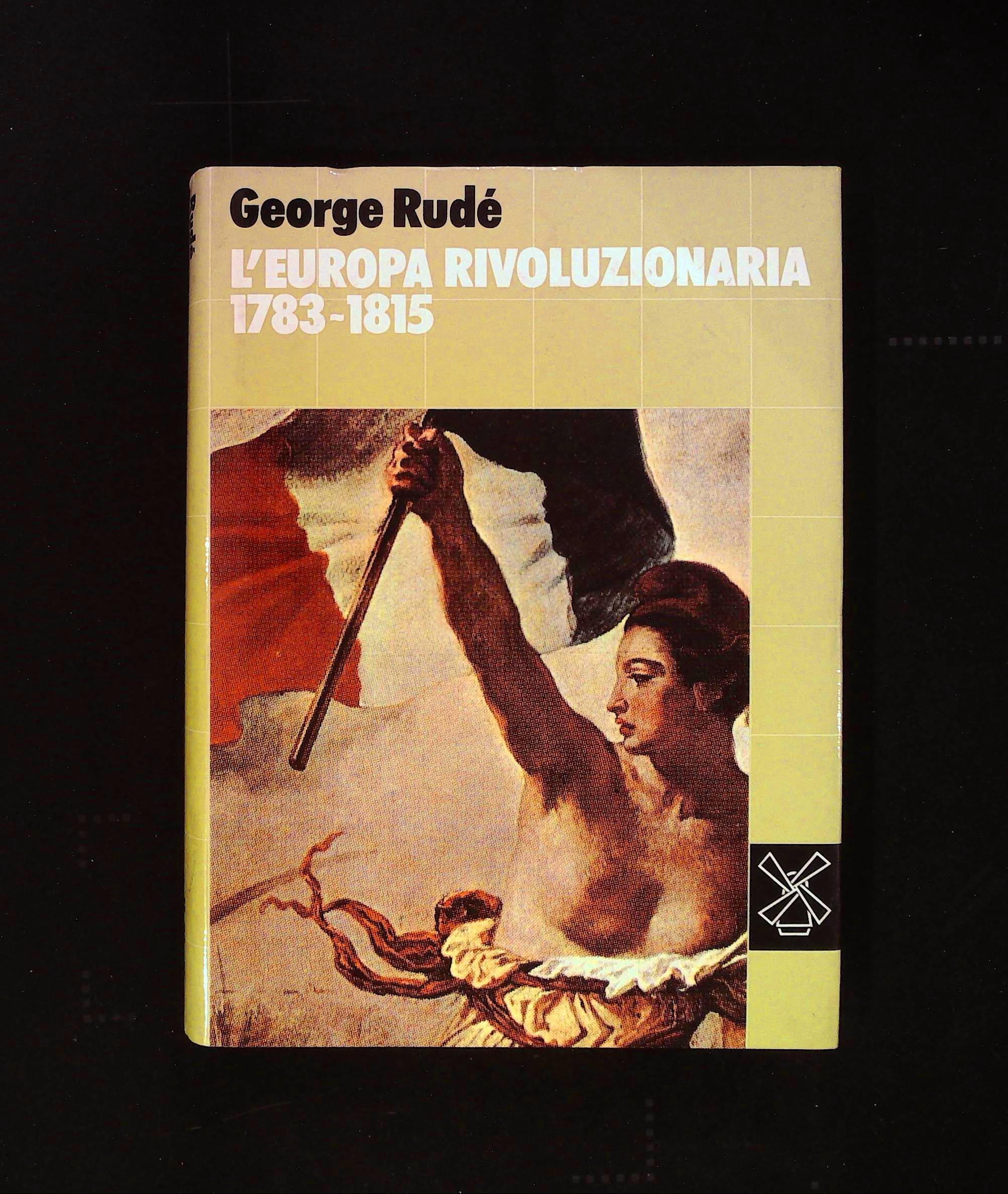 L'Europa rivoluzionaria. 1783-1815