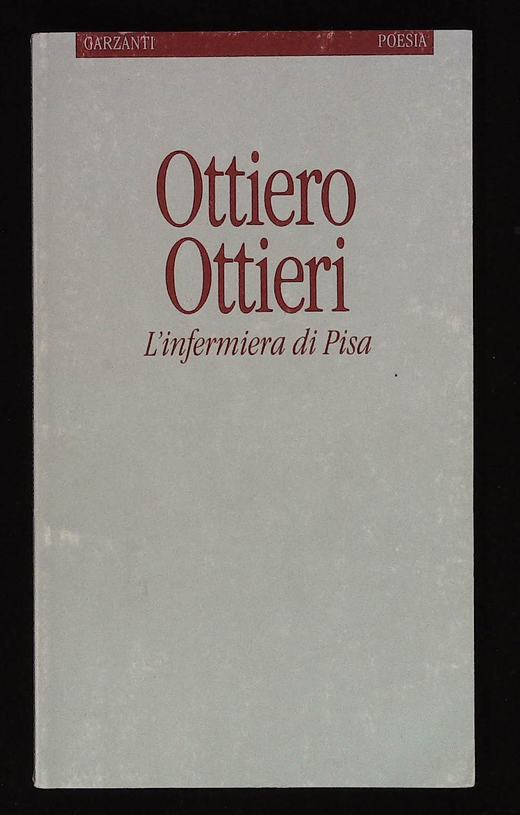 L'infermiera di Pisa. Con dedica autografa dell'autore a firma Ottiero