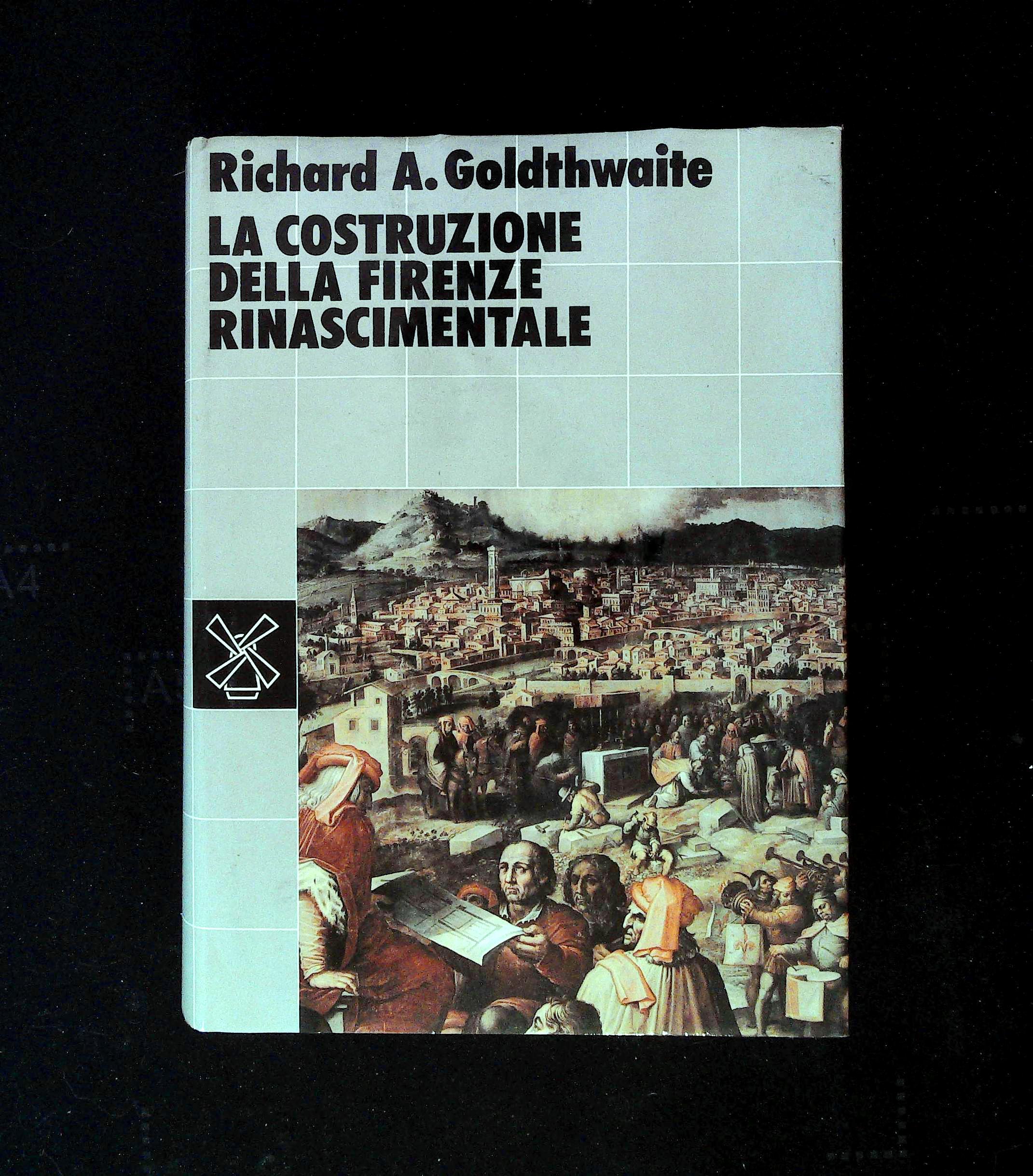 La costruzione della Firenze rinascimentale. Una storia economica e sociale