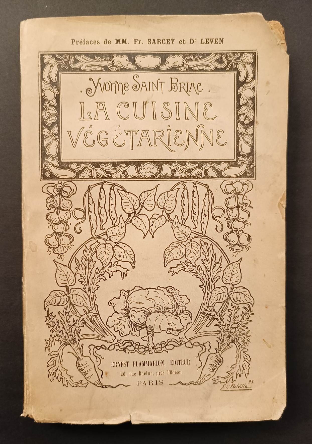 La cuisine vegetarienne. Prefaces de mm. Fr. Sarcey et dr. …