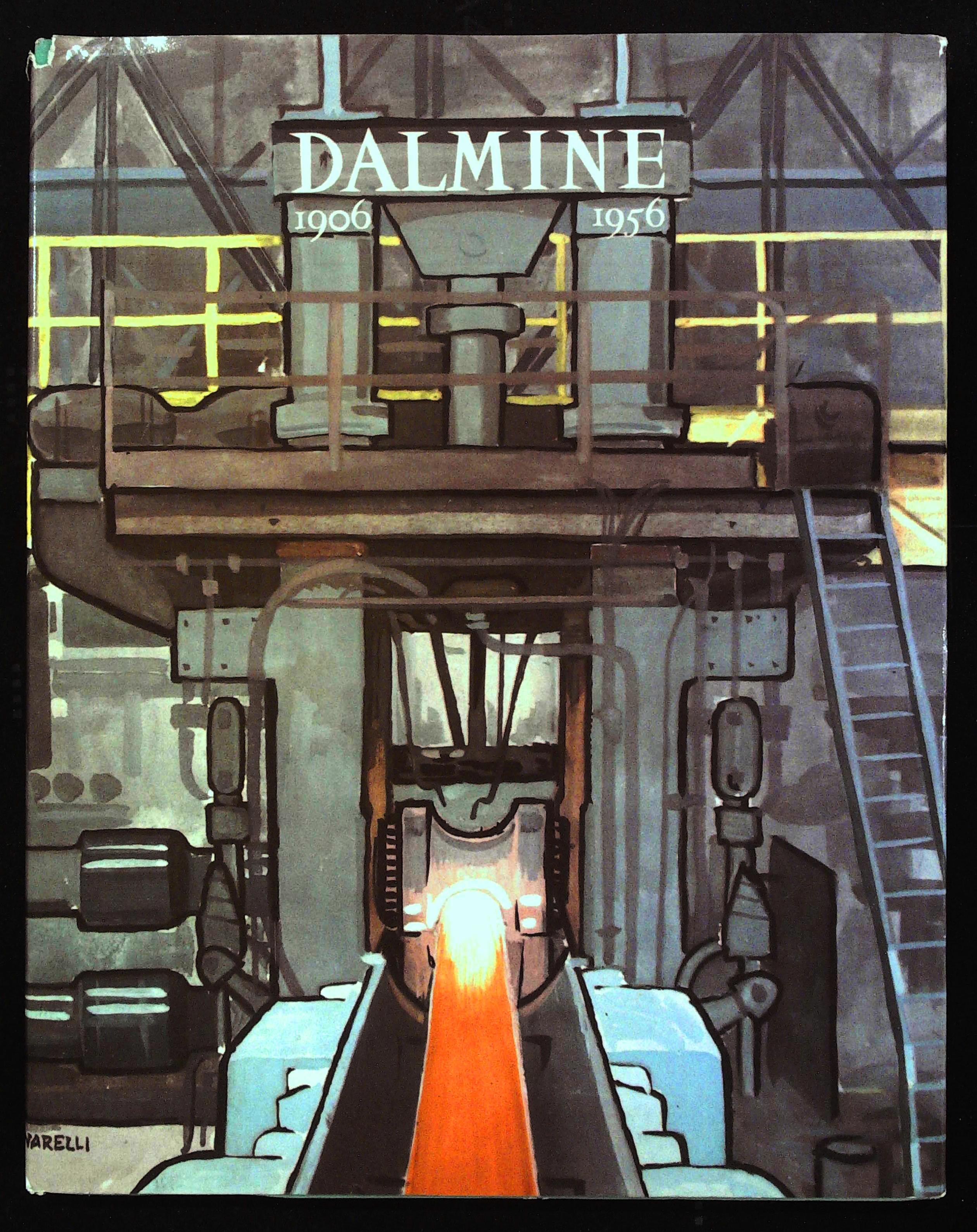 La Dalmine durante cinquant'anni. 27 gugno 1906 - 27 giugno …