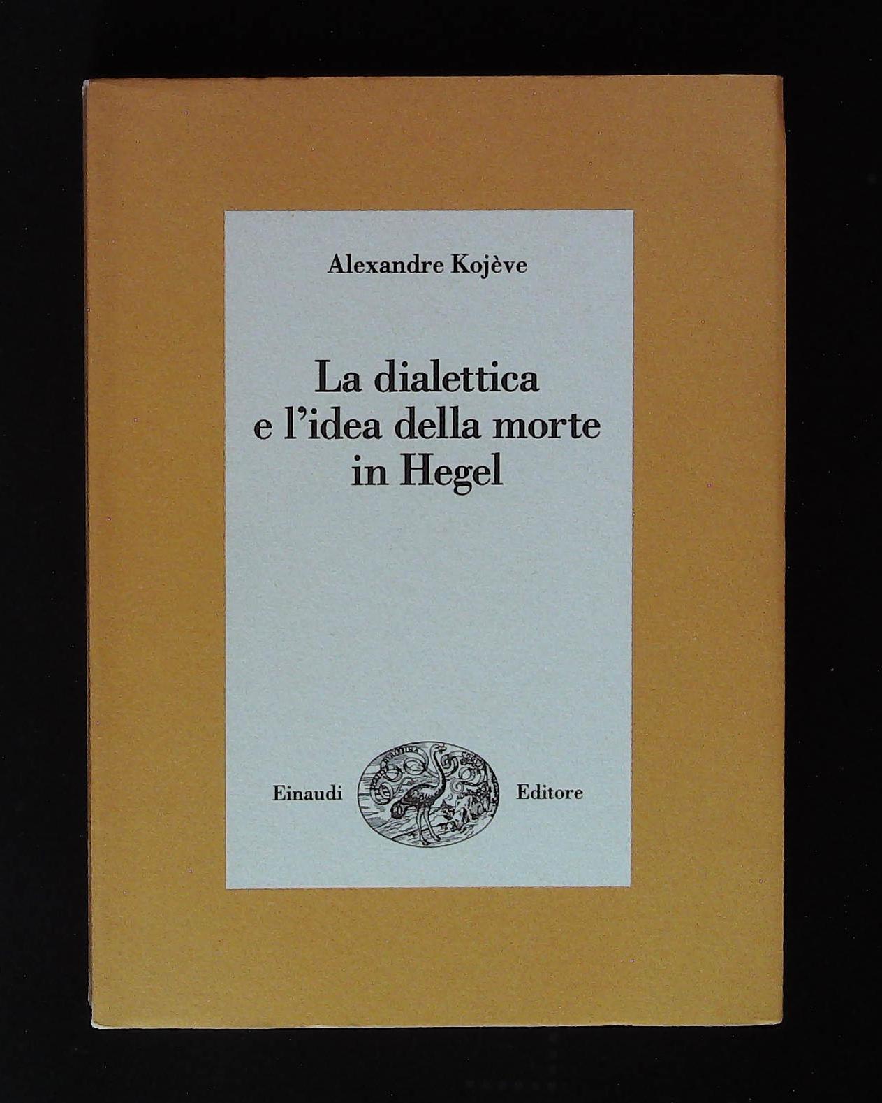 La dialettica e l'idea della morte in Hegel