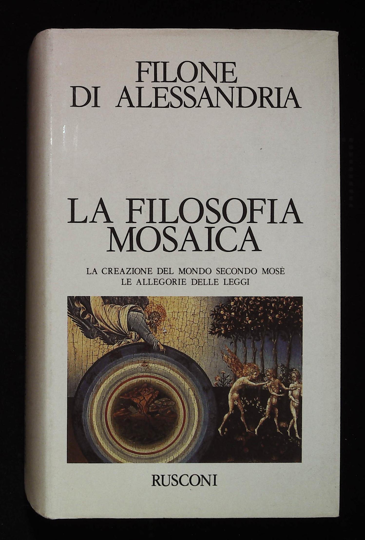 La filosofia mosaica. La creazione del mondo secondo Mosè. Le …