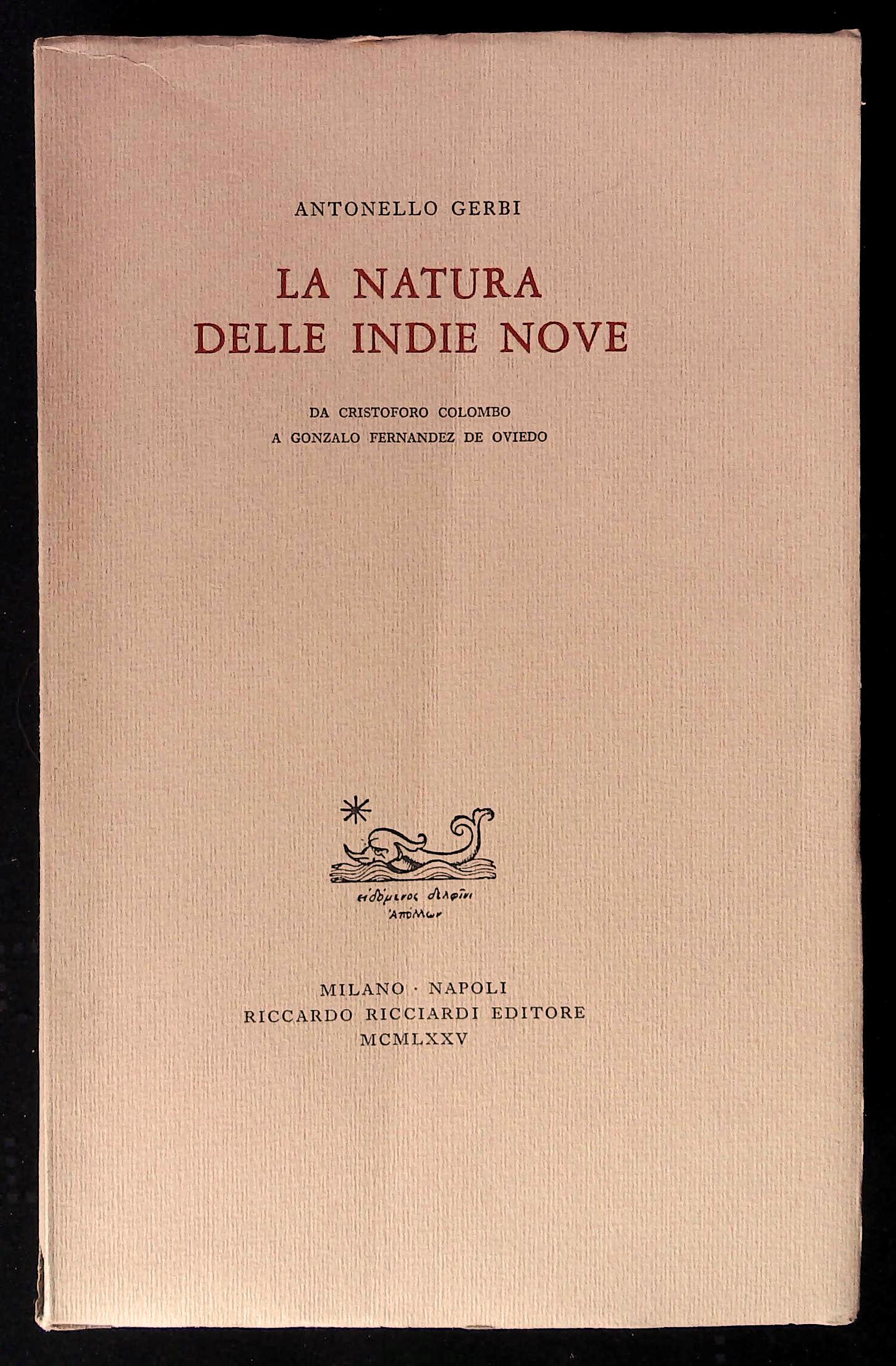 La natura delle Indie nove. Da Cristoforo Colombo a Gonzalo …
