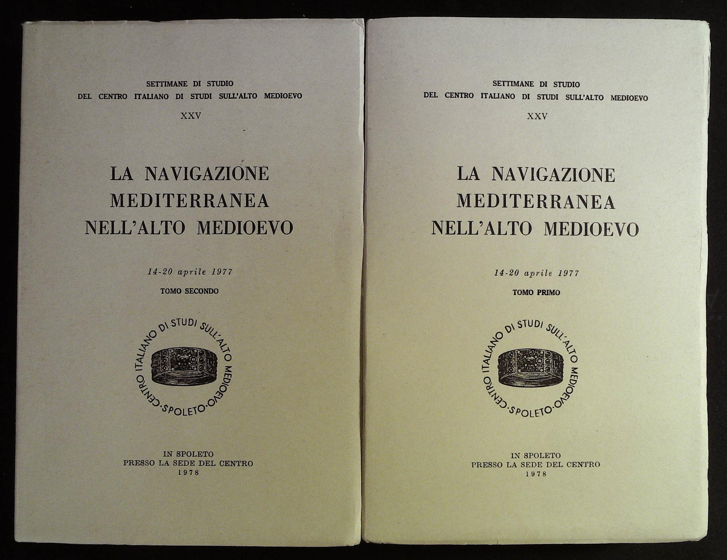 La navigazione mediterranea nell'alto Medioevo. 14-20 aprile 1977.